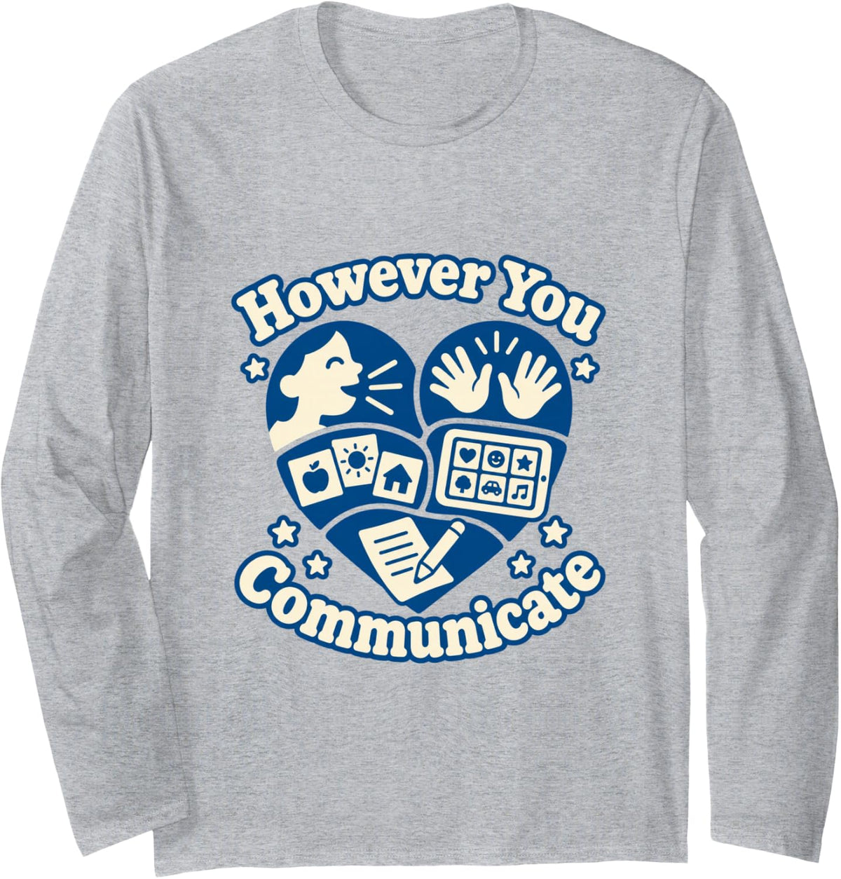 However You Communicate AAC Speech Therapy SLP Heart Long Sleeve T-Shirt - Adult Unisex Heather Grey