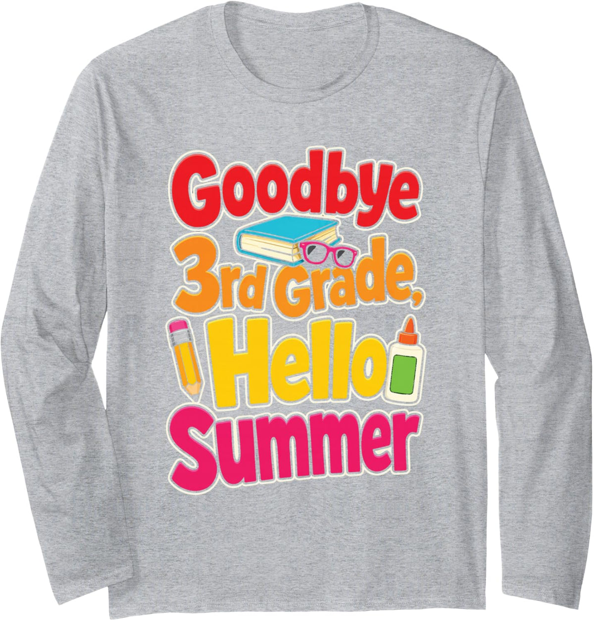 3rd Grade Goodbye Hello Summer Last Day of School Kids Long Sleeve T-Shirt - Adult Unisex Heather Grey
