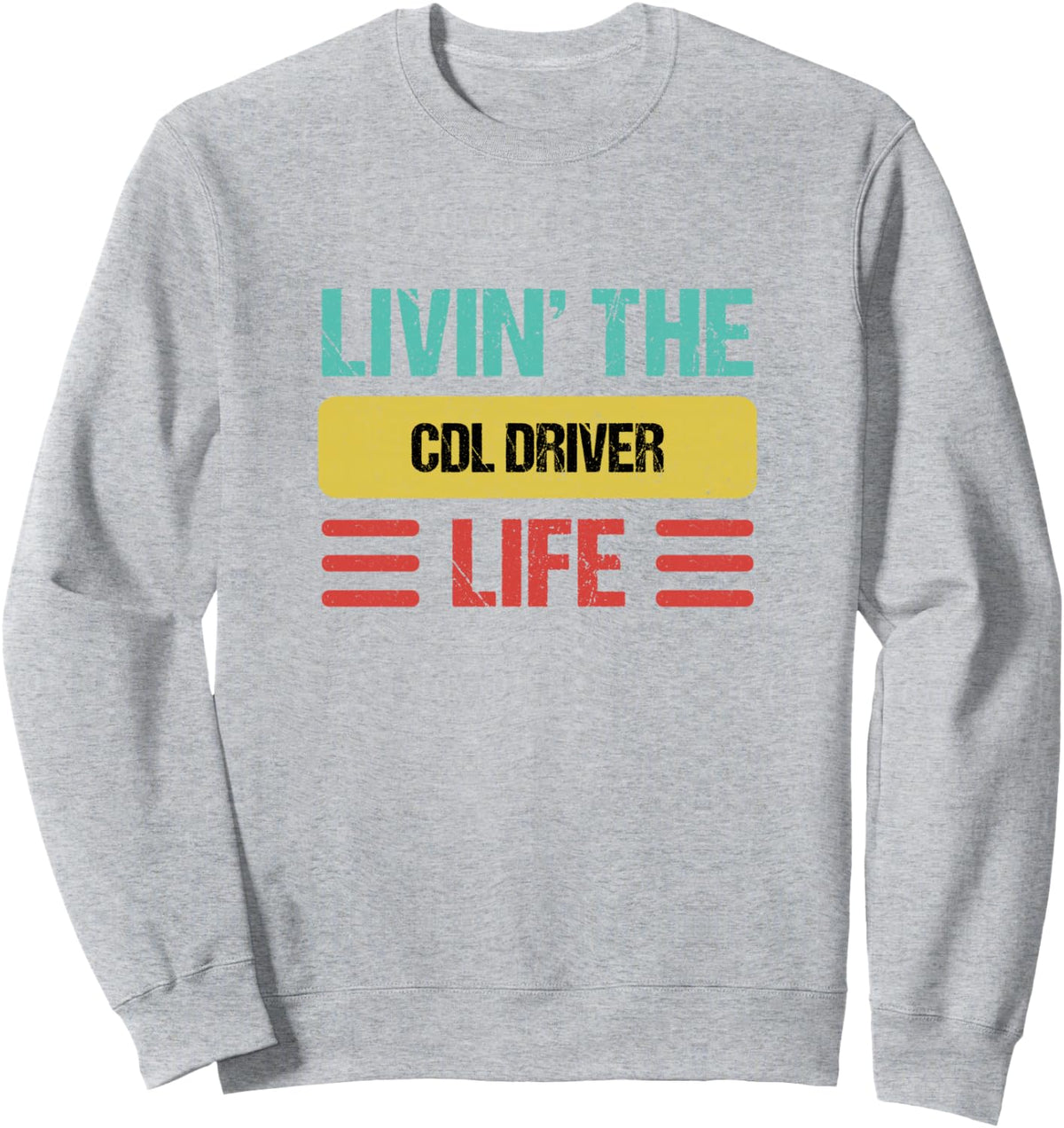 Cdl Driver Sweatshirt - Adult Unisex Heather Grey