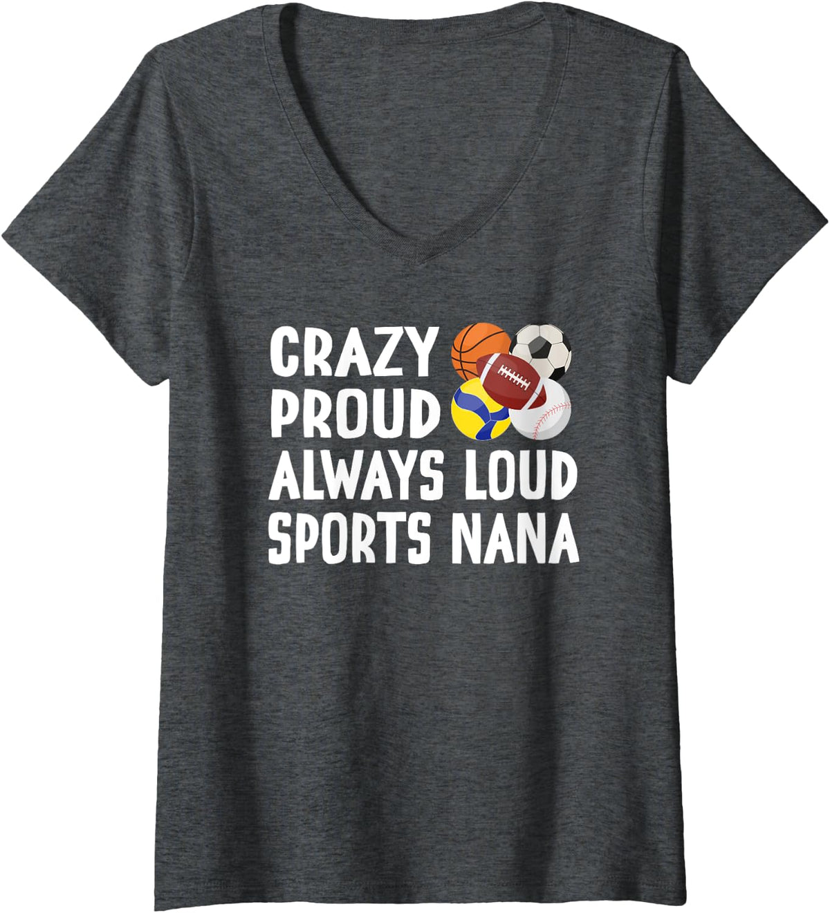 Womens Crazy Proud Sports Nana Sport Nana Sports Nana Grandma V-Neck T-Shirt - Dark Heather Grey