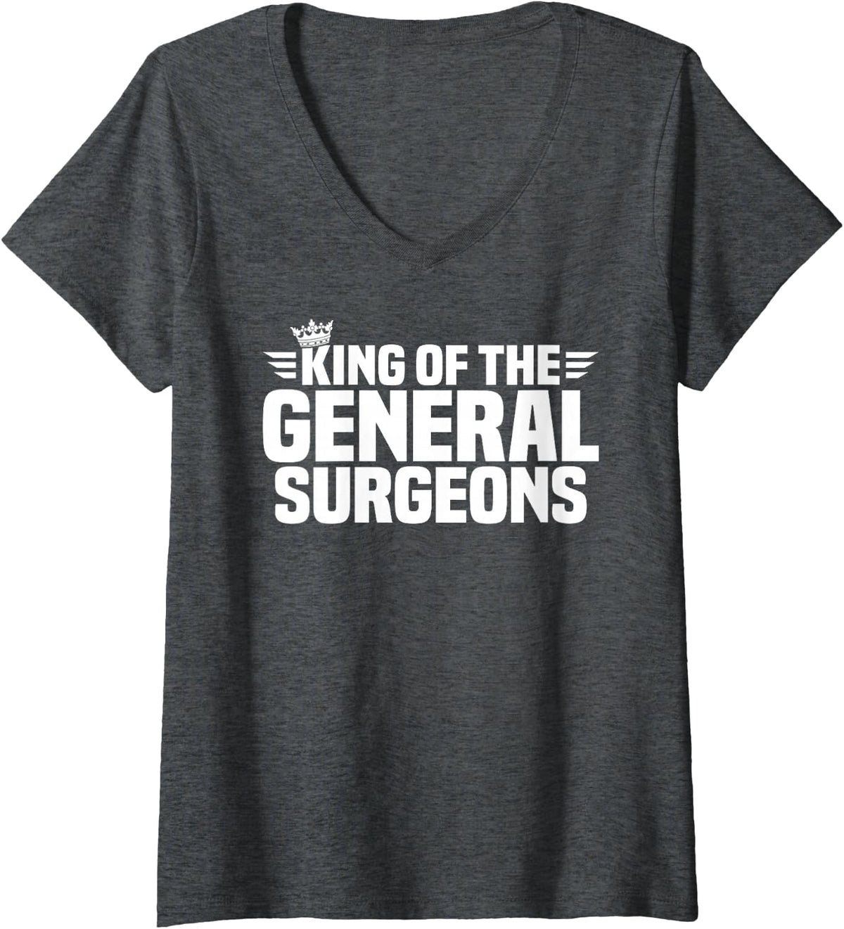 Women's King of the General Surgeons V-Neck T-Shirt - Dark Heather Grey