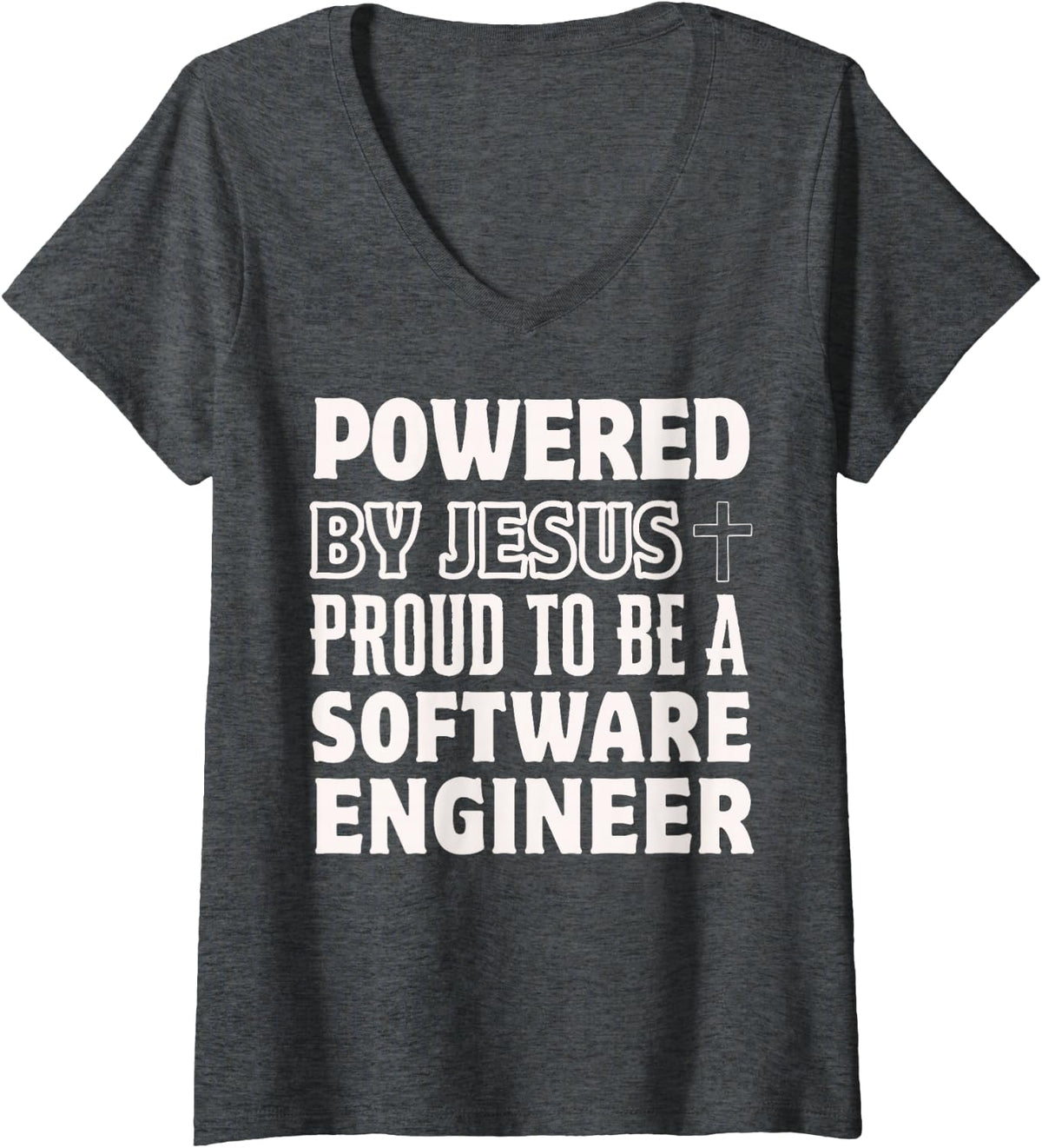 Women's Powered by Jesus Proud to be Software Engineer Christian V-Neck T-Shirt - Dark Heather Grey