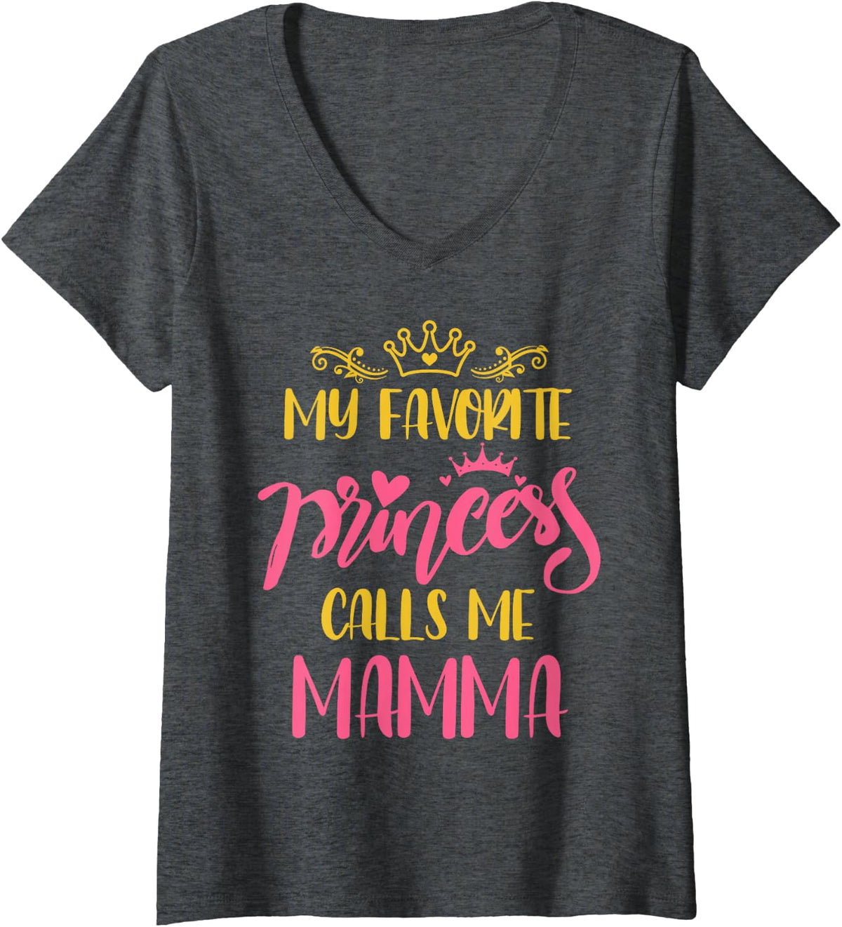 Women's Family My Favorite Princess Calls Me Mamma Mothers Day V-Neck T-Shirt - Dark Heather Grey