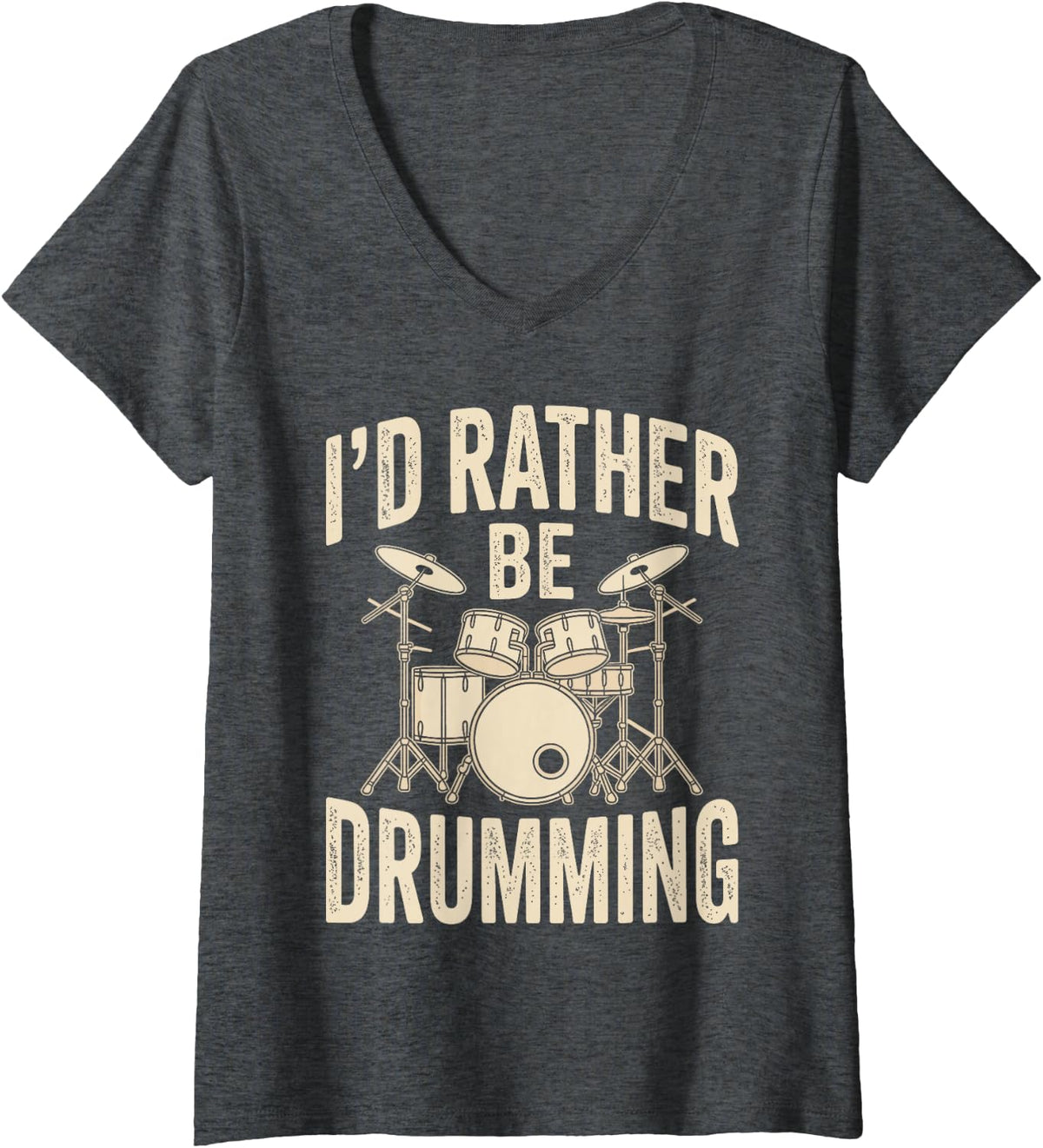 Women's I'd Rather Be Drumming Funny Drummer V-Neck T-Shirt - Dark Heather Grey
