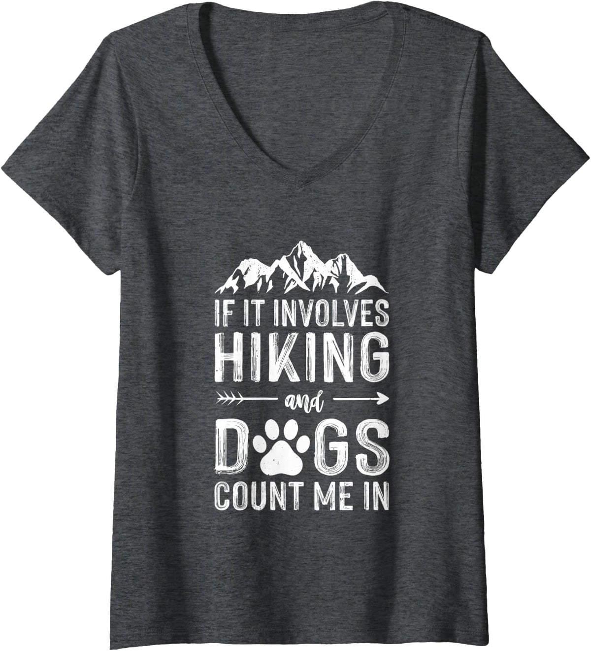 Women's If It Involves Hiking and Dogs Count Me in Mountaineering V-Neck T-Shirt - Dark Heather Grey