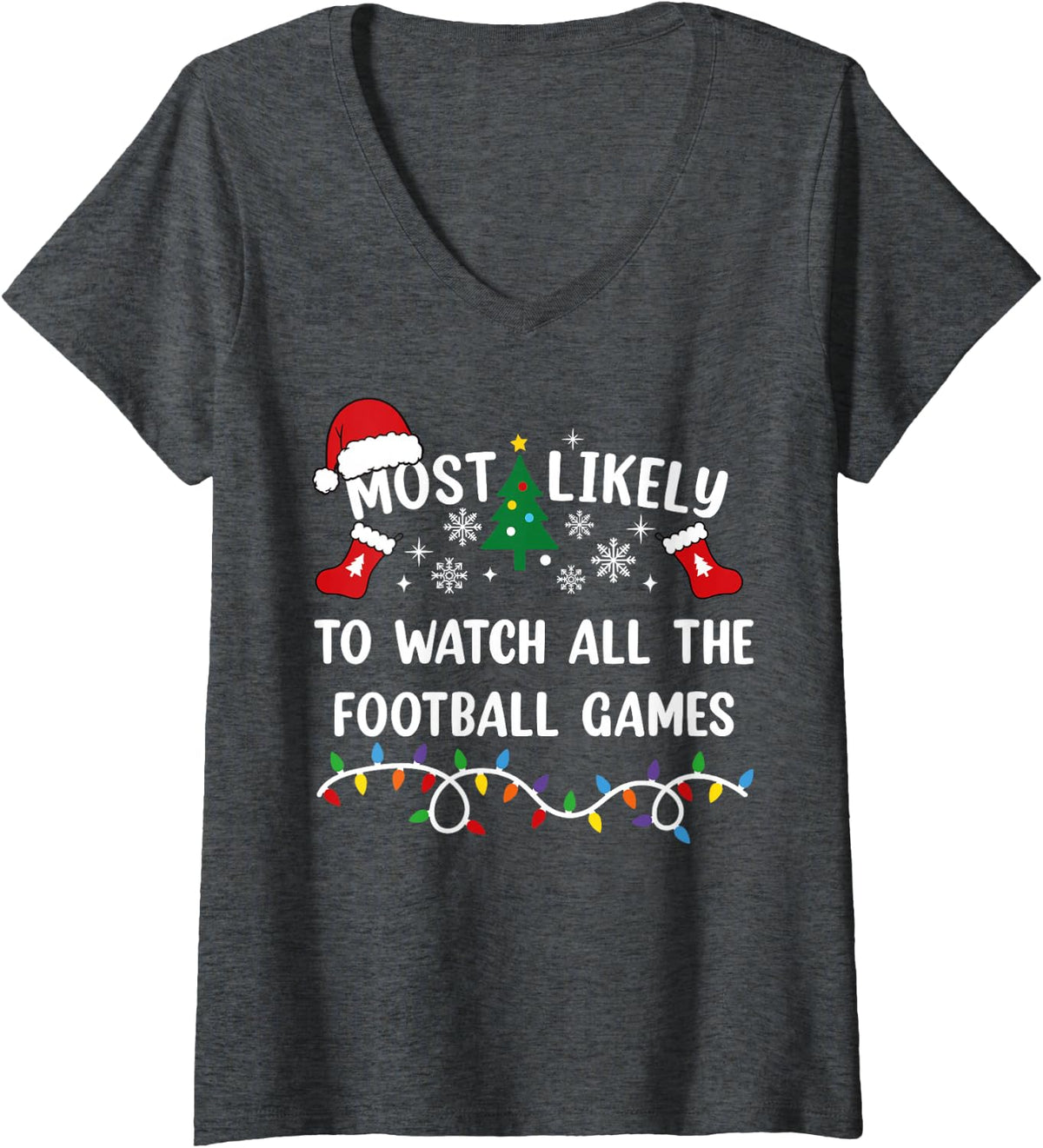 Women's Most Likely to Watch All The Football Games Christmas V-Neck T-Shirt - Dark Heather Grey