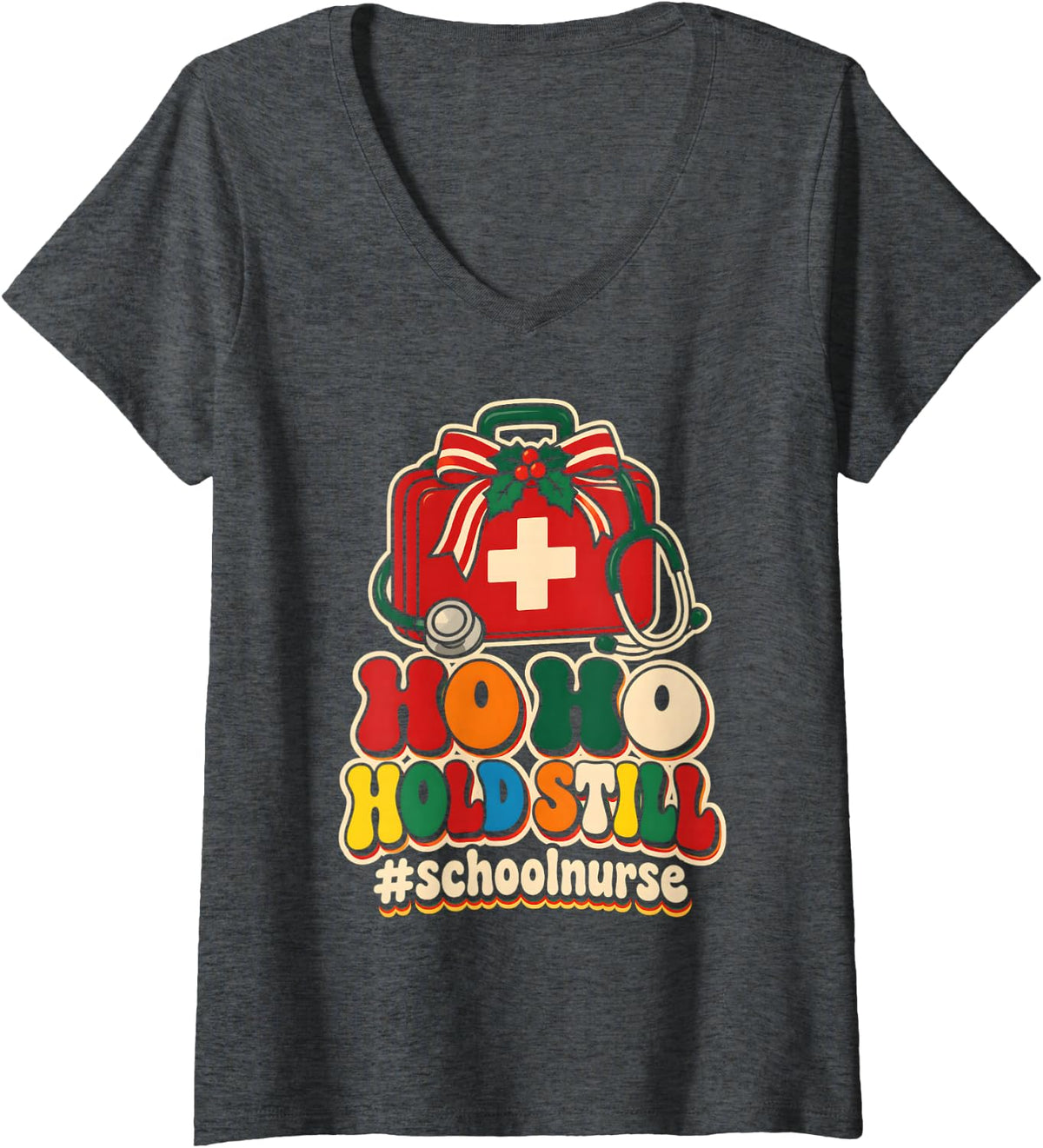 Women's Ho Ho Hold Still School Nurse Christmas Groovy V-Neck T-Shirt - Dark Heather Grey