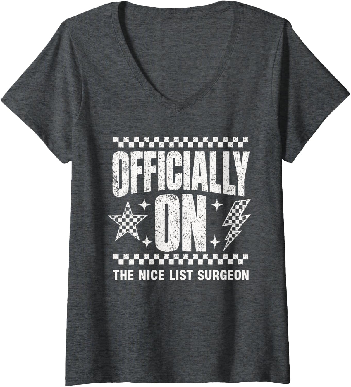 Women's Officially On The Nice List Surgeon Healthcare V-Neck T-Shirt - Dark Heather Grey