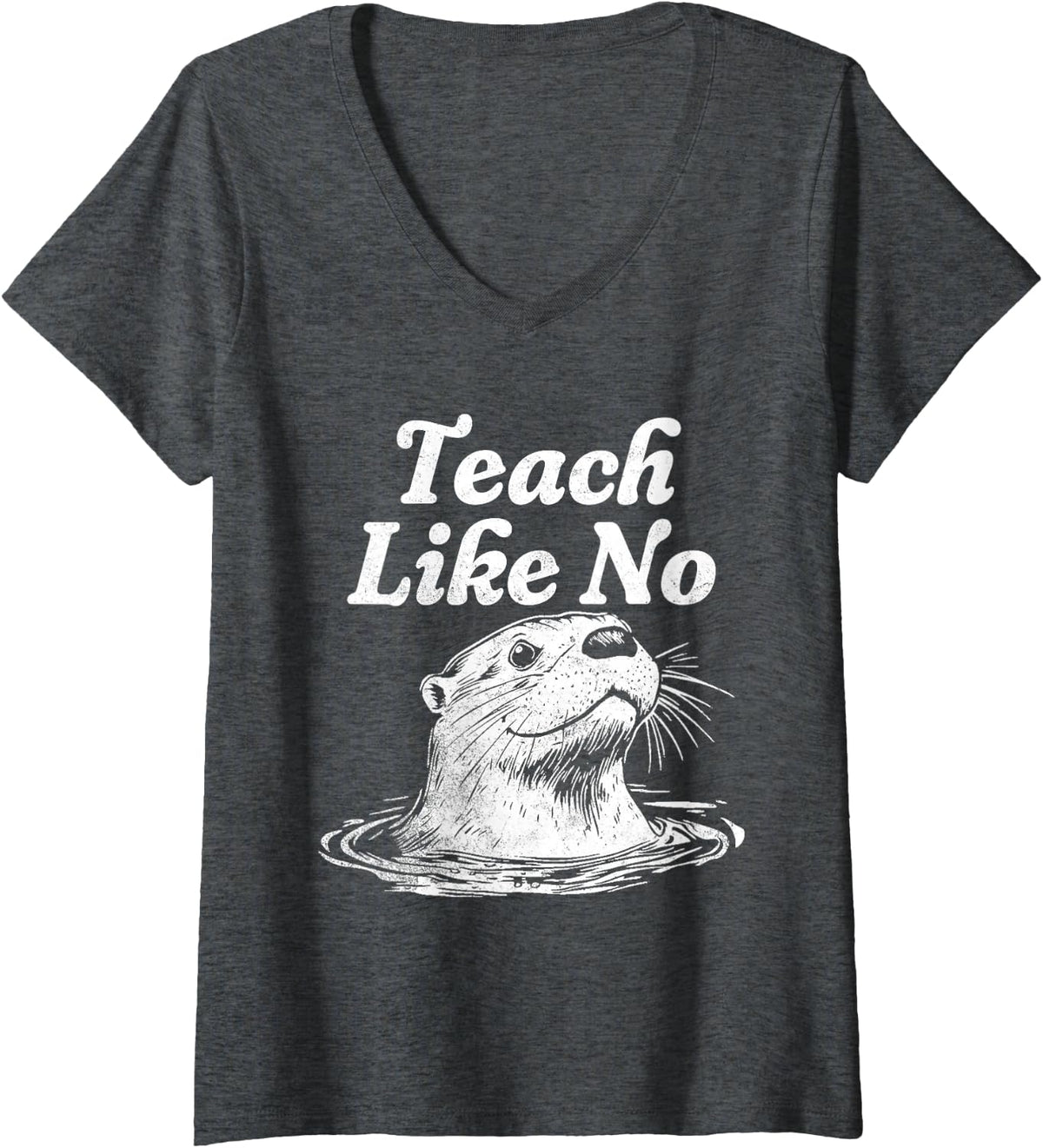 Women's Teach Like No Otter V-Neck T-Shirt - Dark Heather Grey