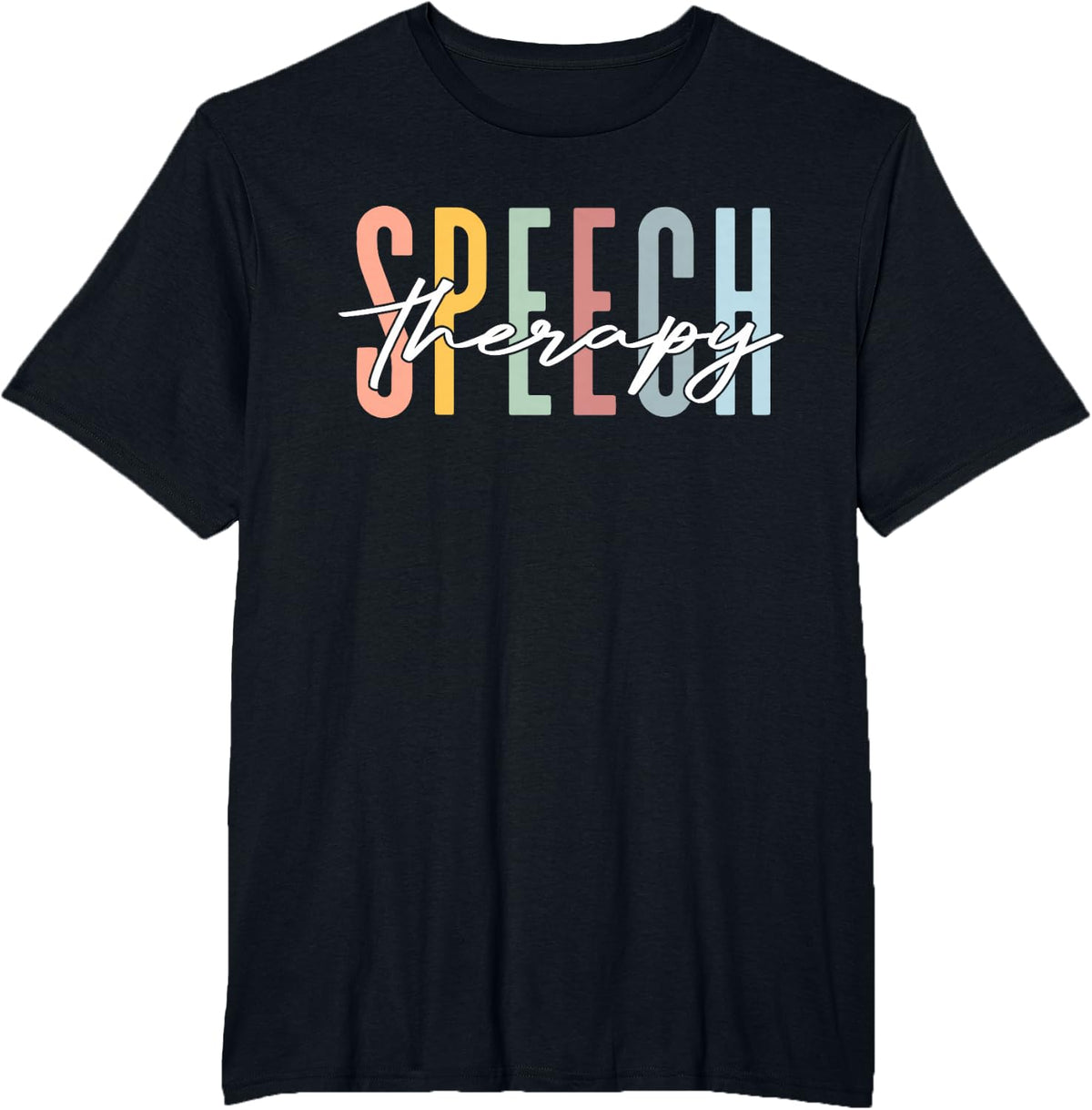 Speech Therapy SLP Speech Pathologist Therapists Men Women T-Shirt - Black