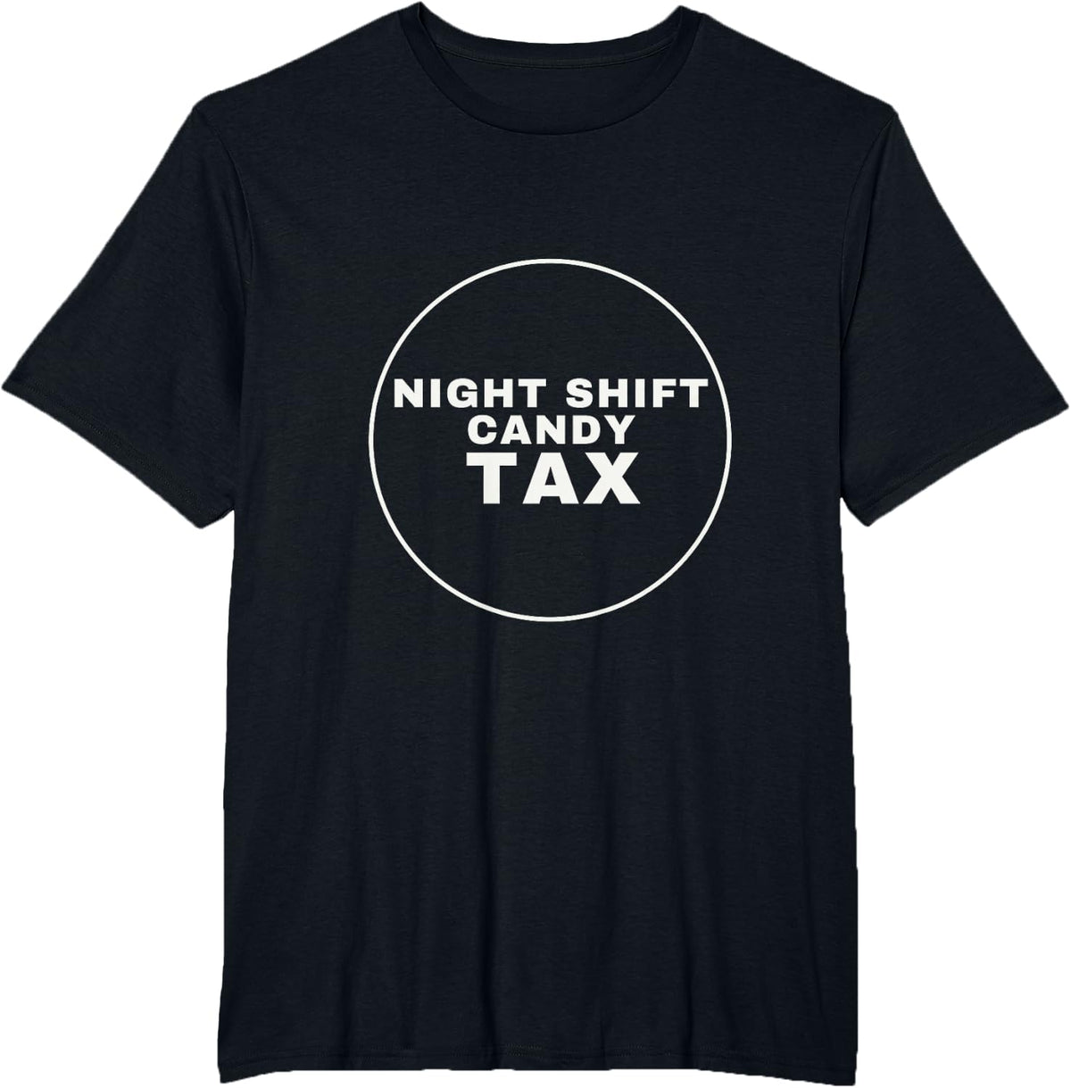 Funny Halloween Nurse Design Night Shift Candy Tax T-Shirt - Black
