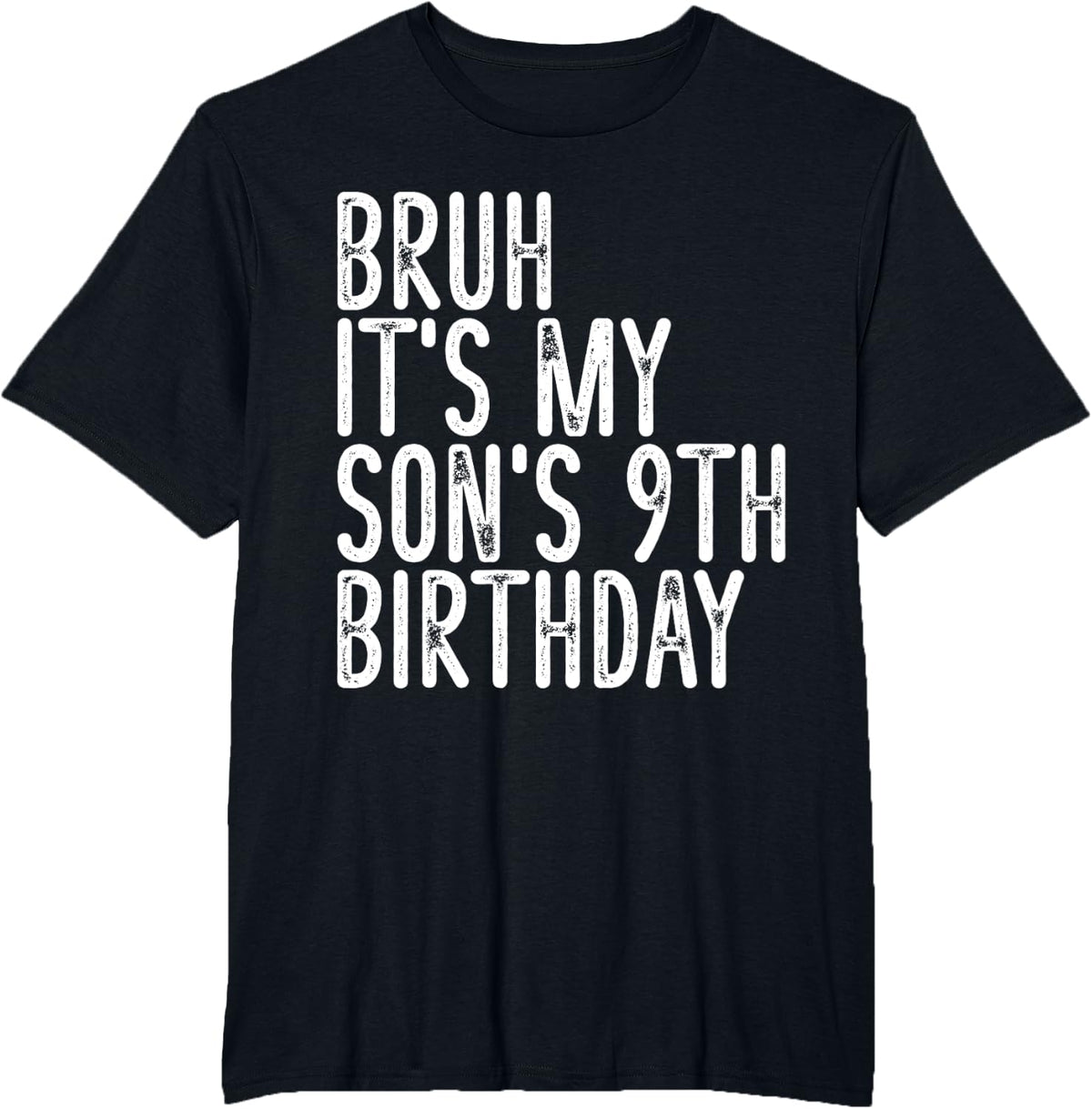 Bruh It's My Son's 9th Birthday Funny Happy Vintage Boy Kid T-Shirt - Black