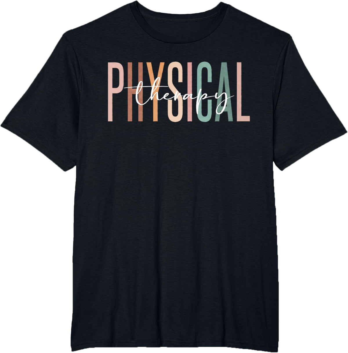 Physical Therapy Funny Physical Therapist pt therapist month T-Shirt - Black