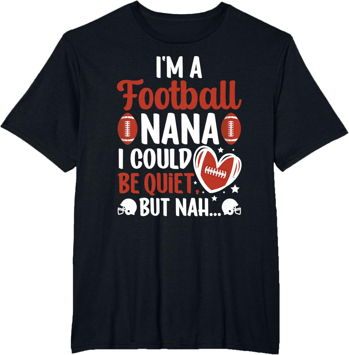 I'm A Football Nana Grandma Nana of A Football Player Nana T-Shirt - Black