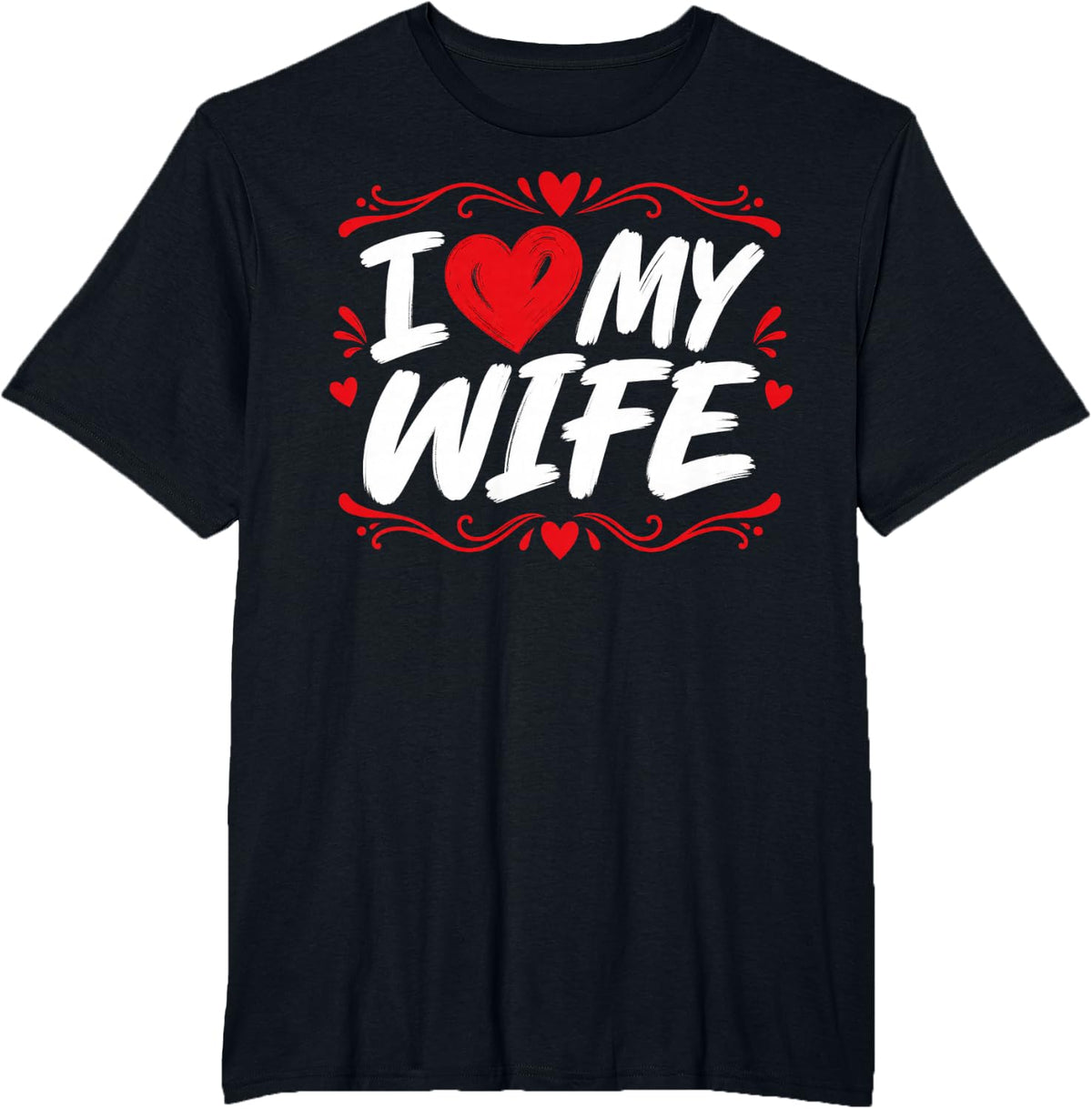 I Love My Wife Heart Design T-Shirt - Black