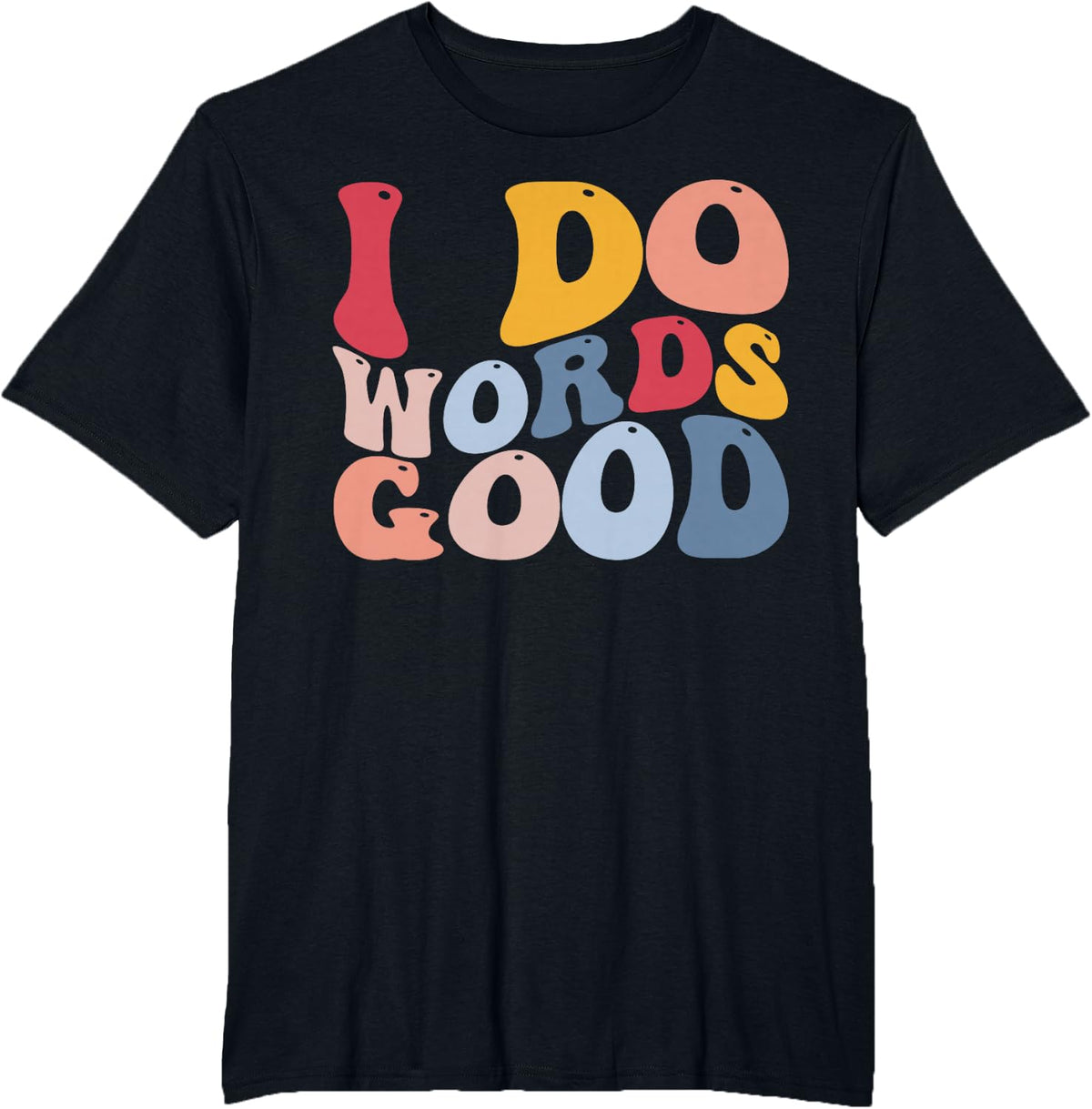 Funny English Literature Grammar I Do Words Good T-Shirt - Black