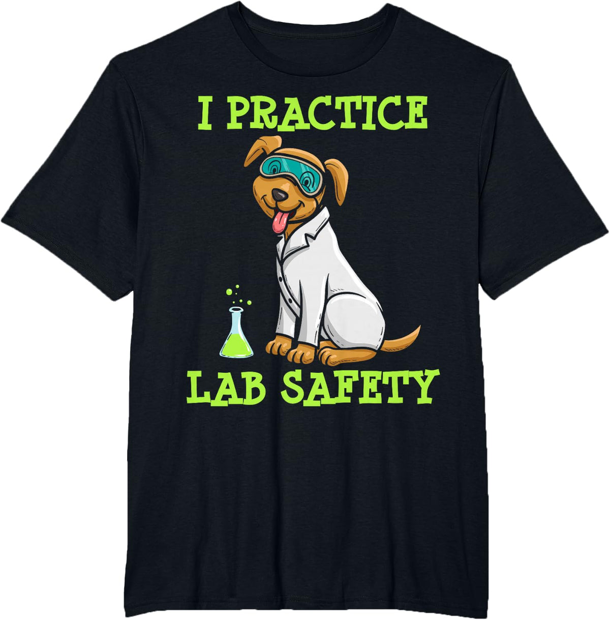 I Practice Laboratory Safety, Microorganism Science, Microbiology T-Shirt - Black