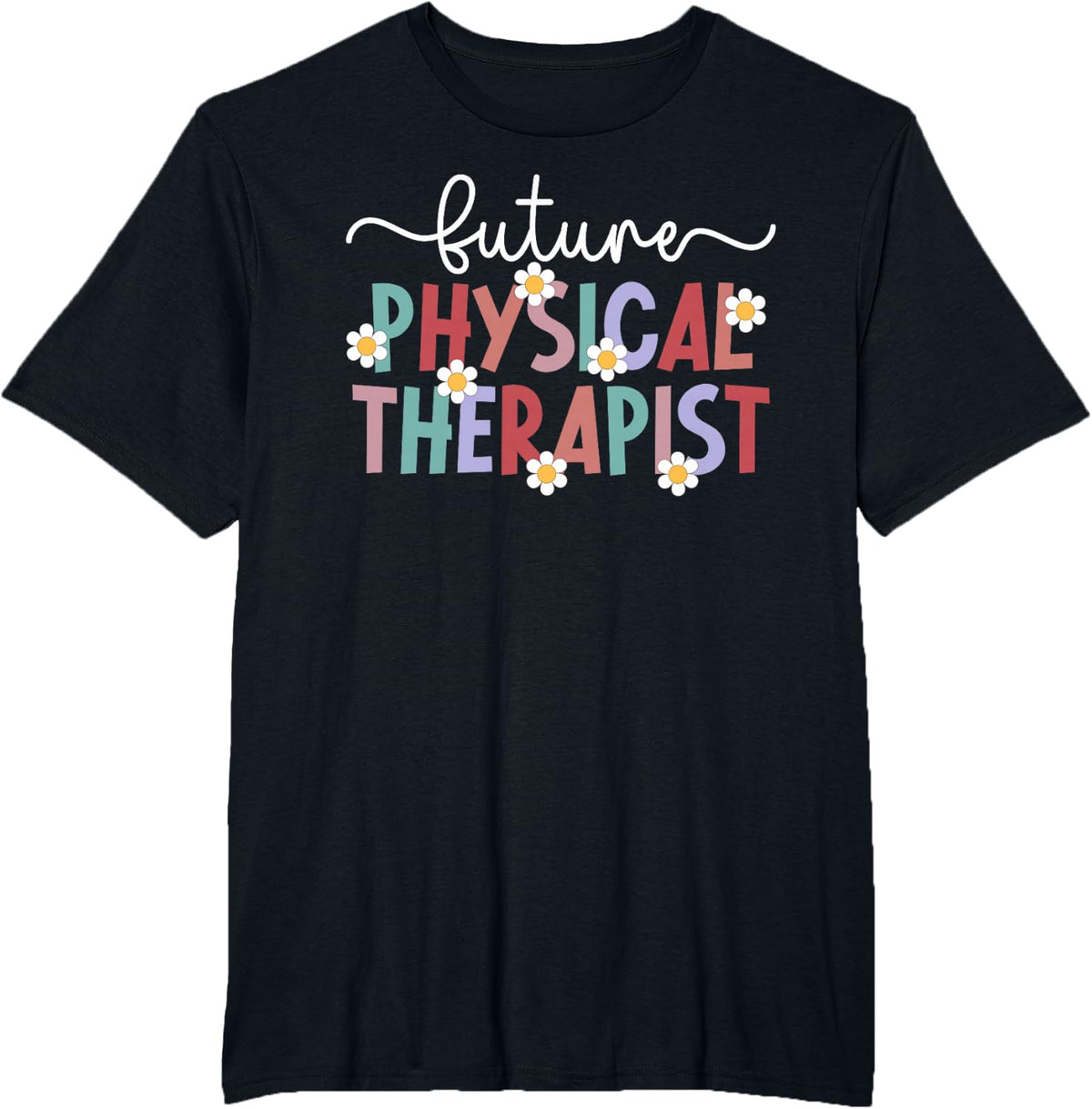 Future Physical Therapist In Progress PT Therapist To Be T-Shirt - Black