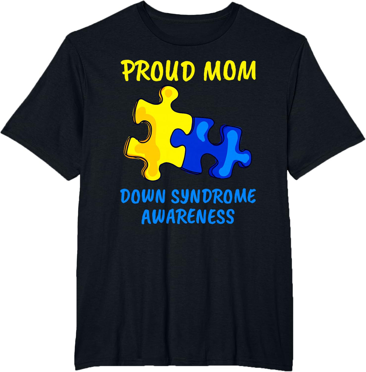 Mom Down Syndrome Awareness Proud Mother Down Syndrome Mom T-Shirt - Black
