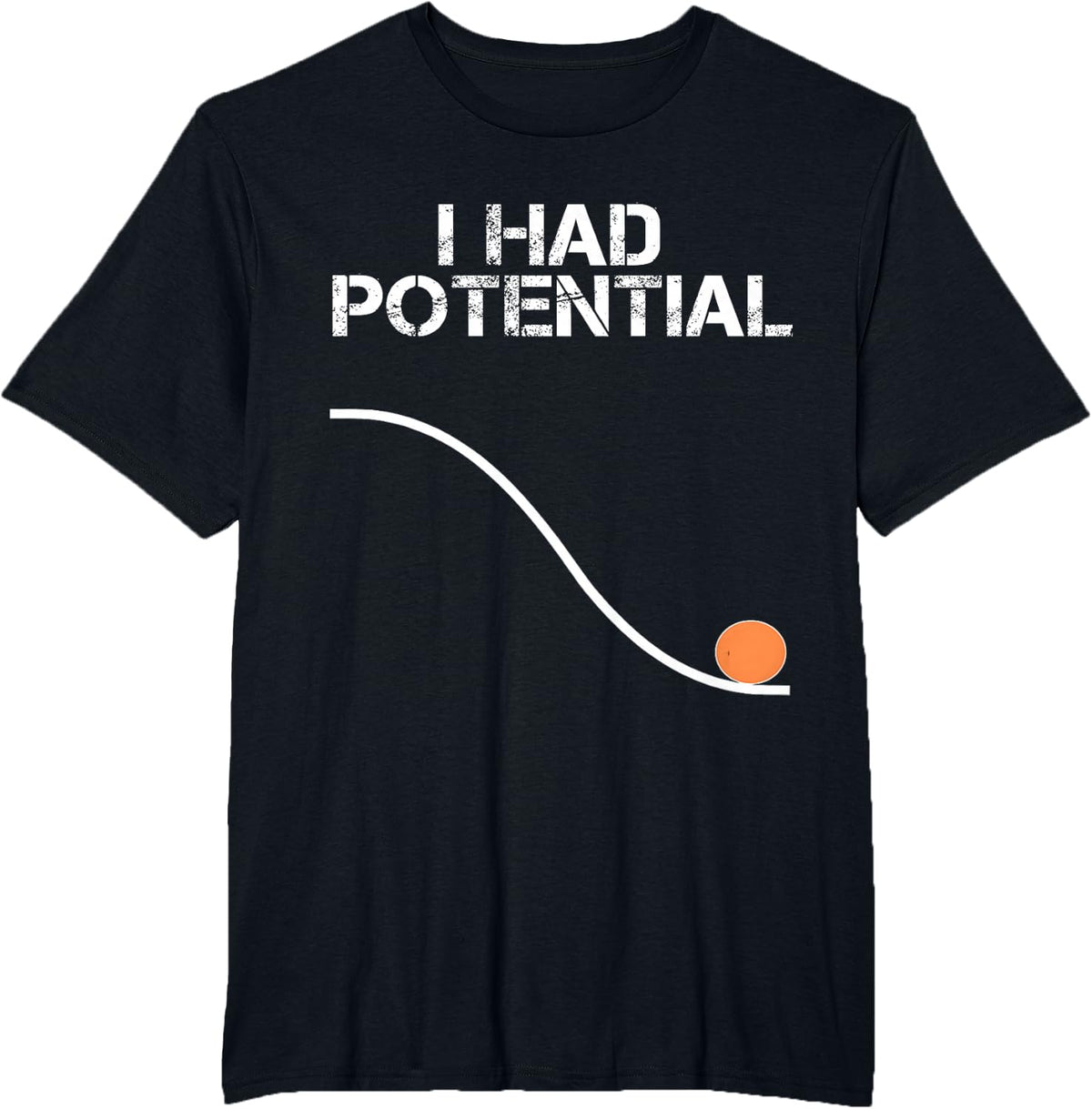 I Had Potential Funny Physics Joke Energy Humor Geek T-Shirt - Black