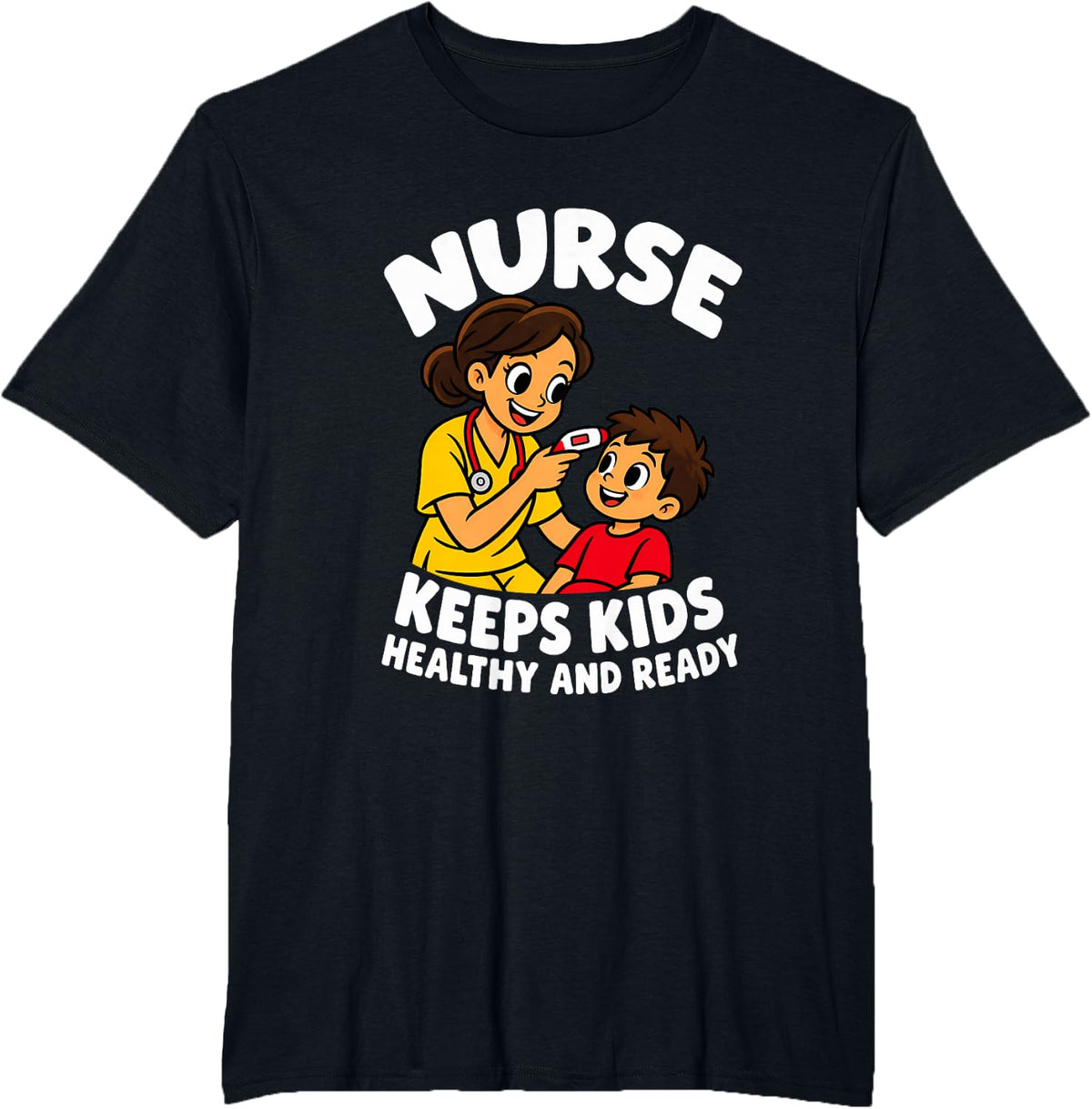 Nurse Keeps Kids Healthy and Ready T-Shirt - Black