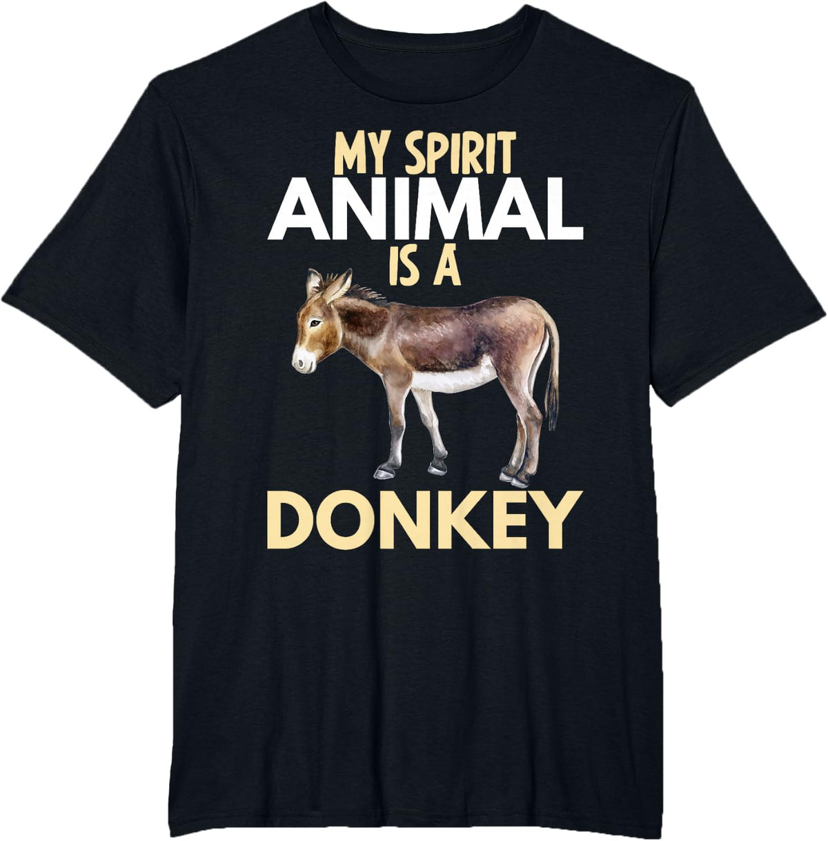 My Spirit Animal Donkey Funny Animal Donkey Lover Men Women T-Shirt - Black