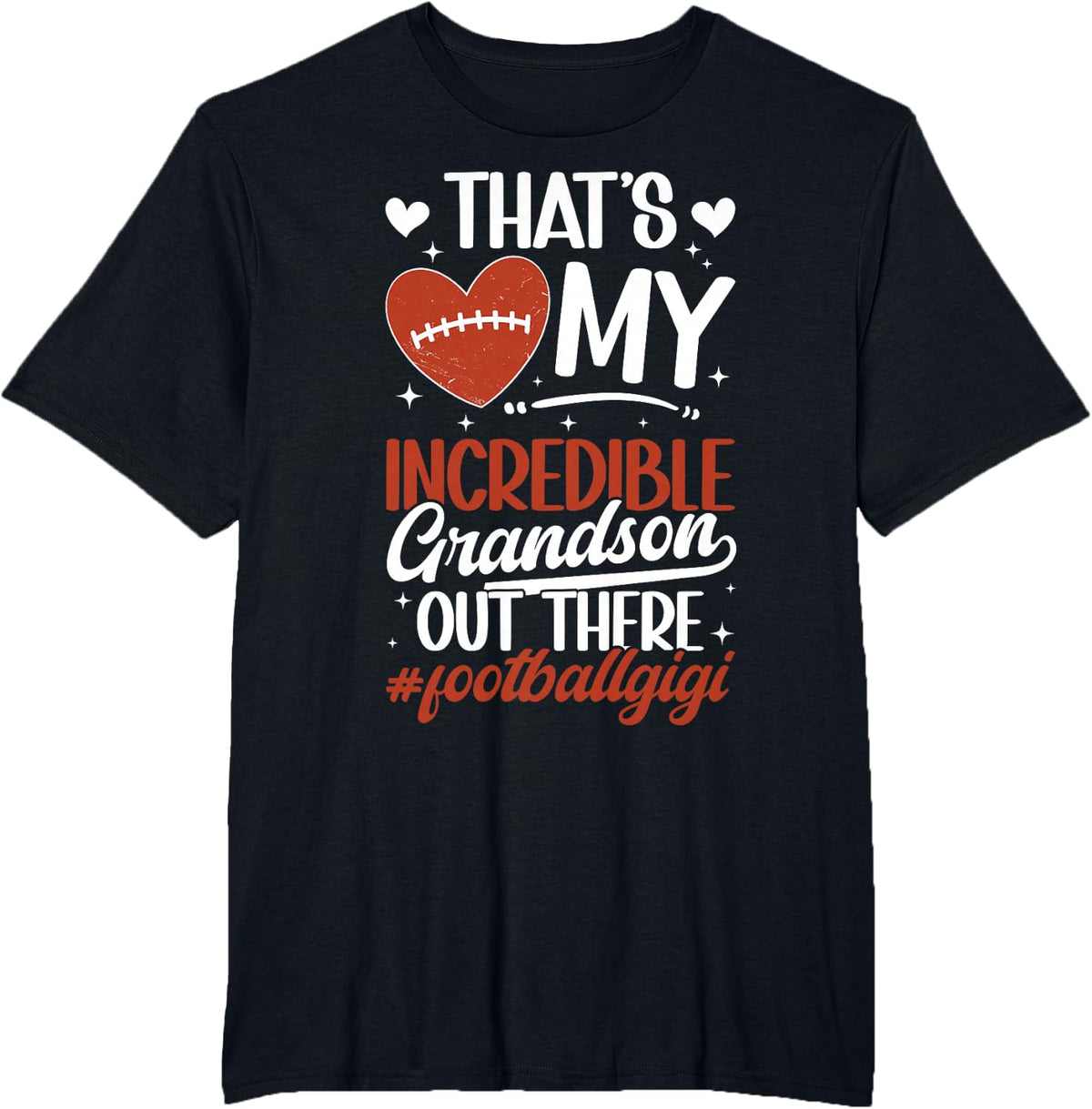Incredible Grandson Football Gigi Of A Football Player Gigi T-Shirt - Black