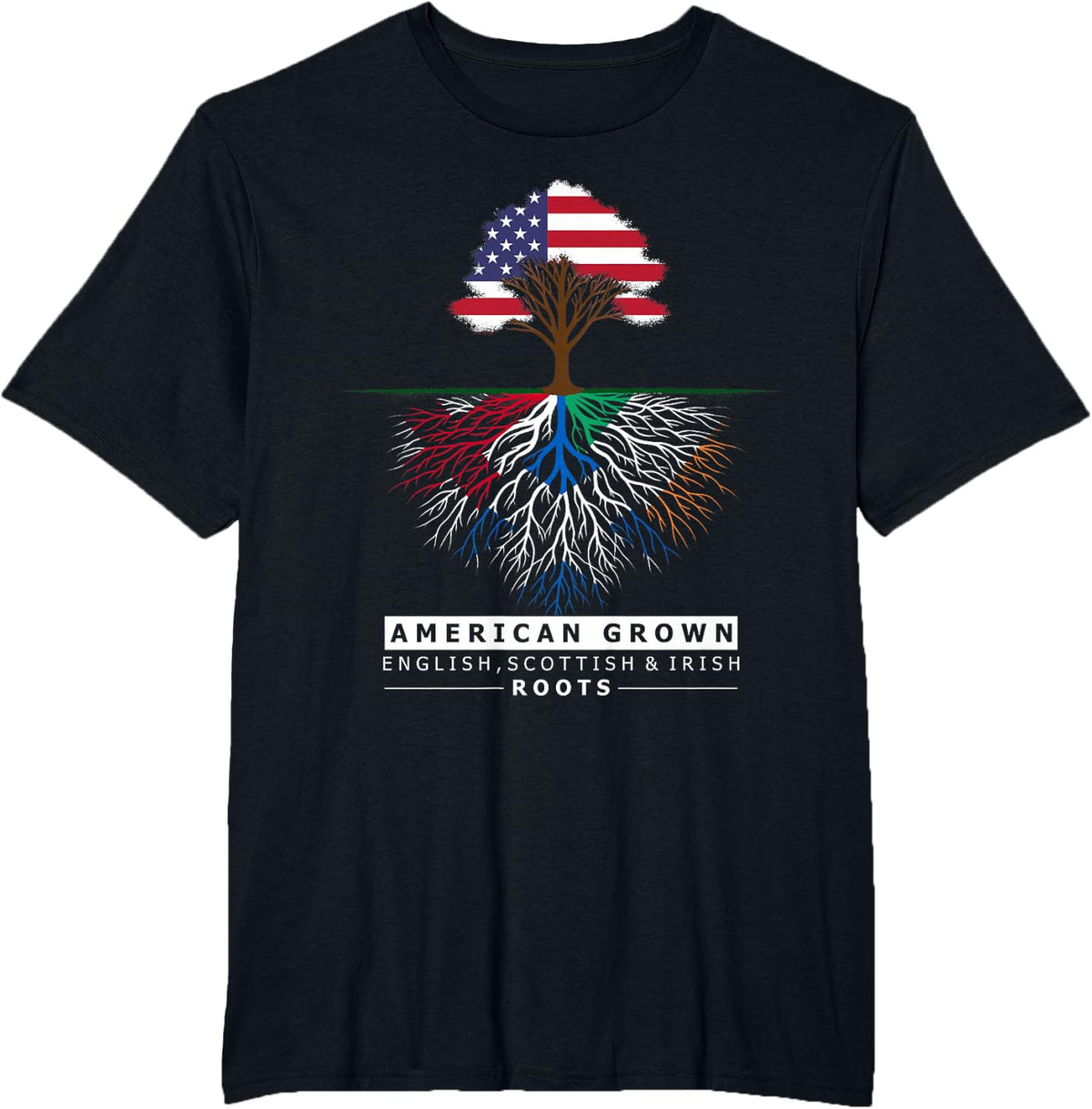 English Scottish Irish Roots - American Grown with Flag T-Shirt - Black