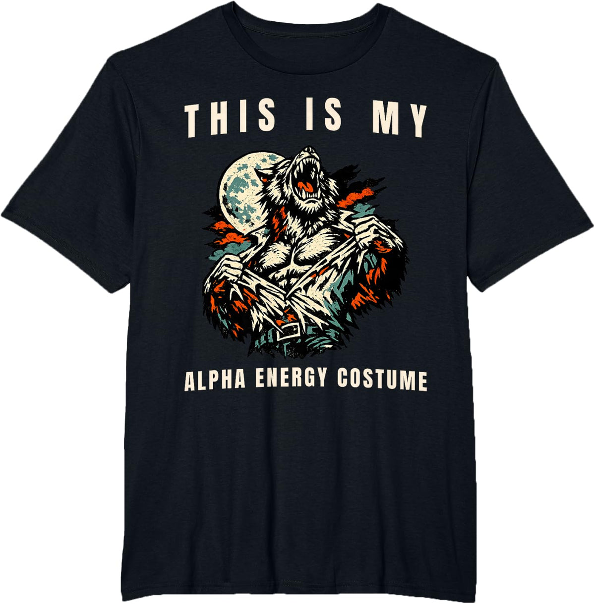 This is My Alpha Energy Costume Werewolf Ripping Shirt Meme T-Shirt - Black