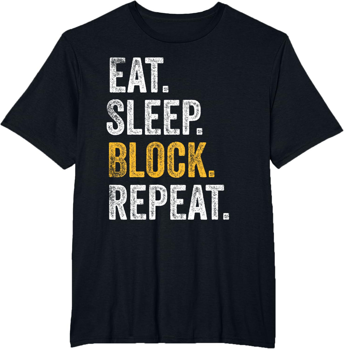 Football Offensive Lineman Gifts Eat Sleep Block Repeat T-Shirt - Black