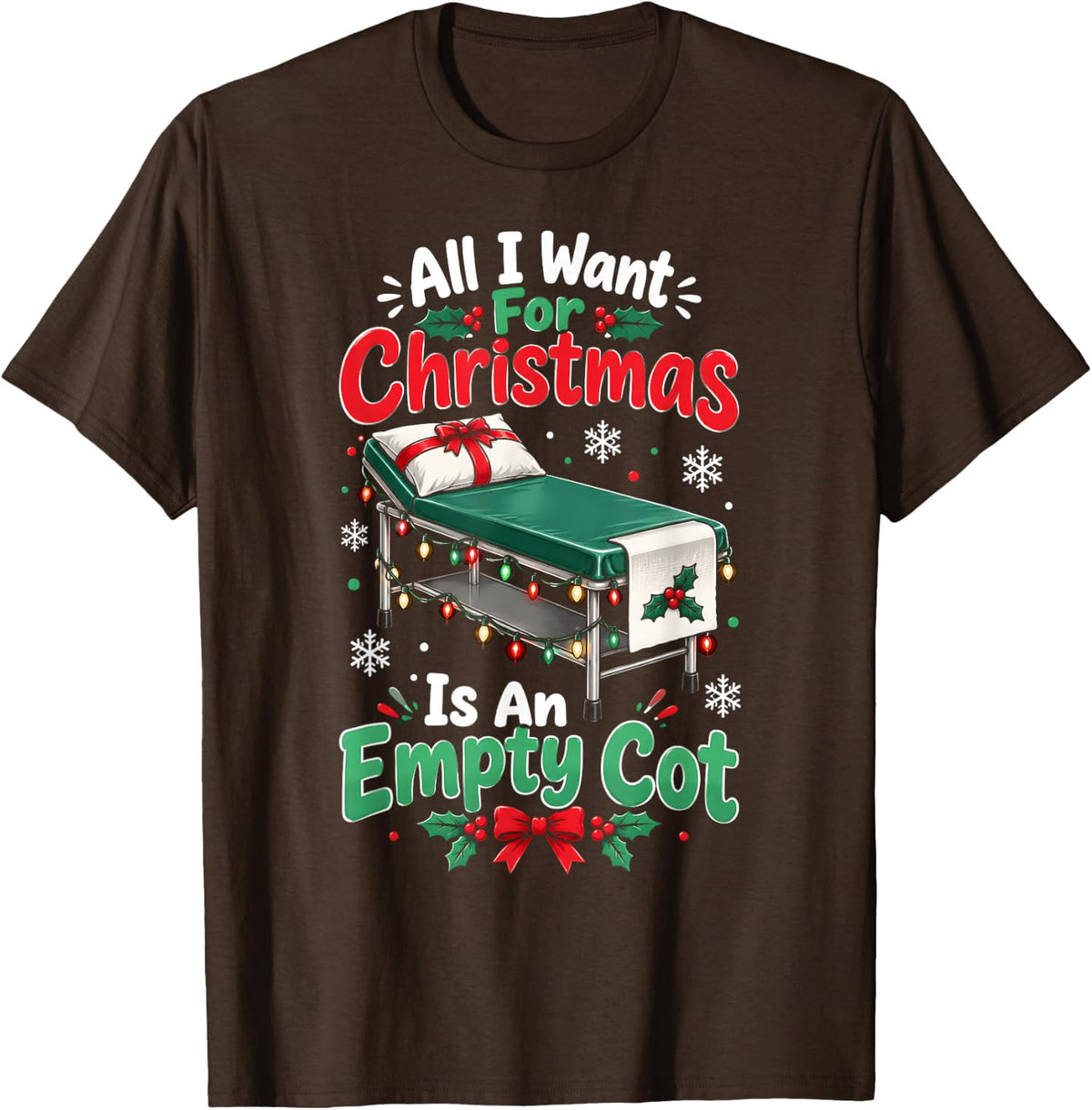Empty Cot School Nurse Christmas Funny Holiday T-Shirt - Brown