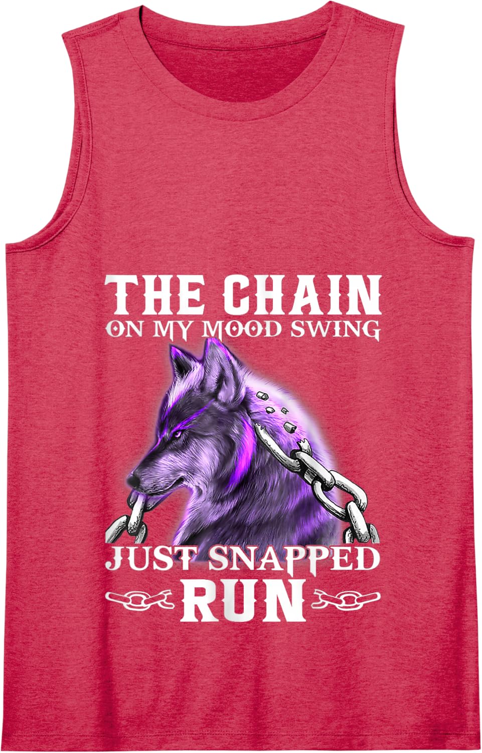 The Chain On My Mood Swing Just Snapped Run Wolf Cool Funny Tank Top - Red