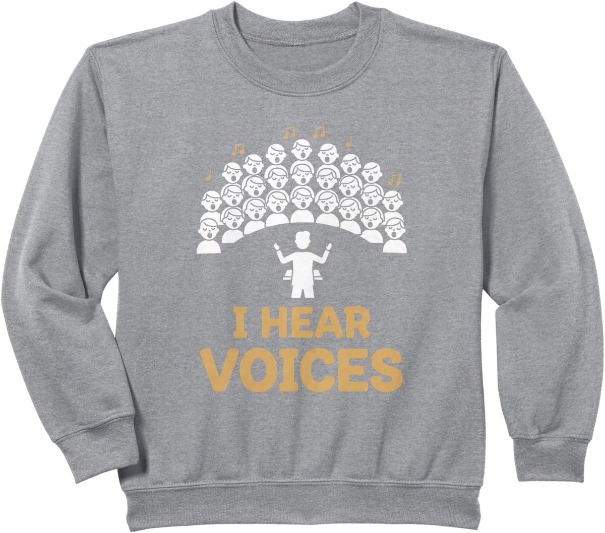 Teacher Choir Director I Hear Voices Chorister Choir Singer Sweatshirt - Heather Grey