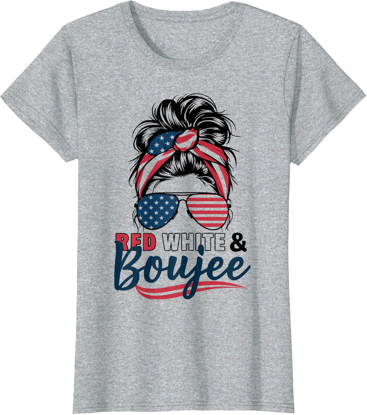 Red White and Boujee Shirt | Funny 4th of July Tee Women Kids Men T-Shirt - Heather Grey