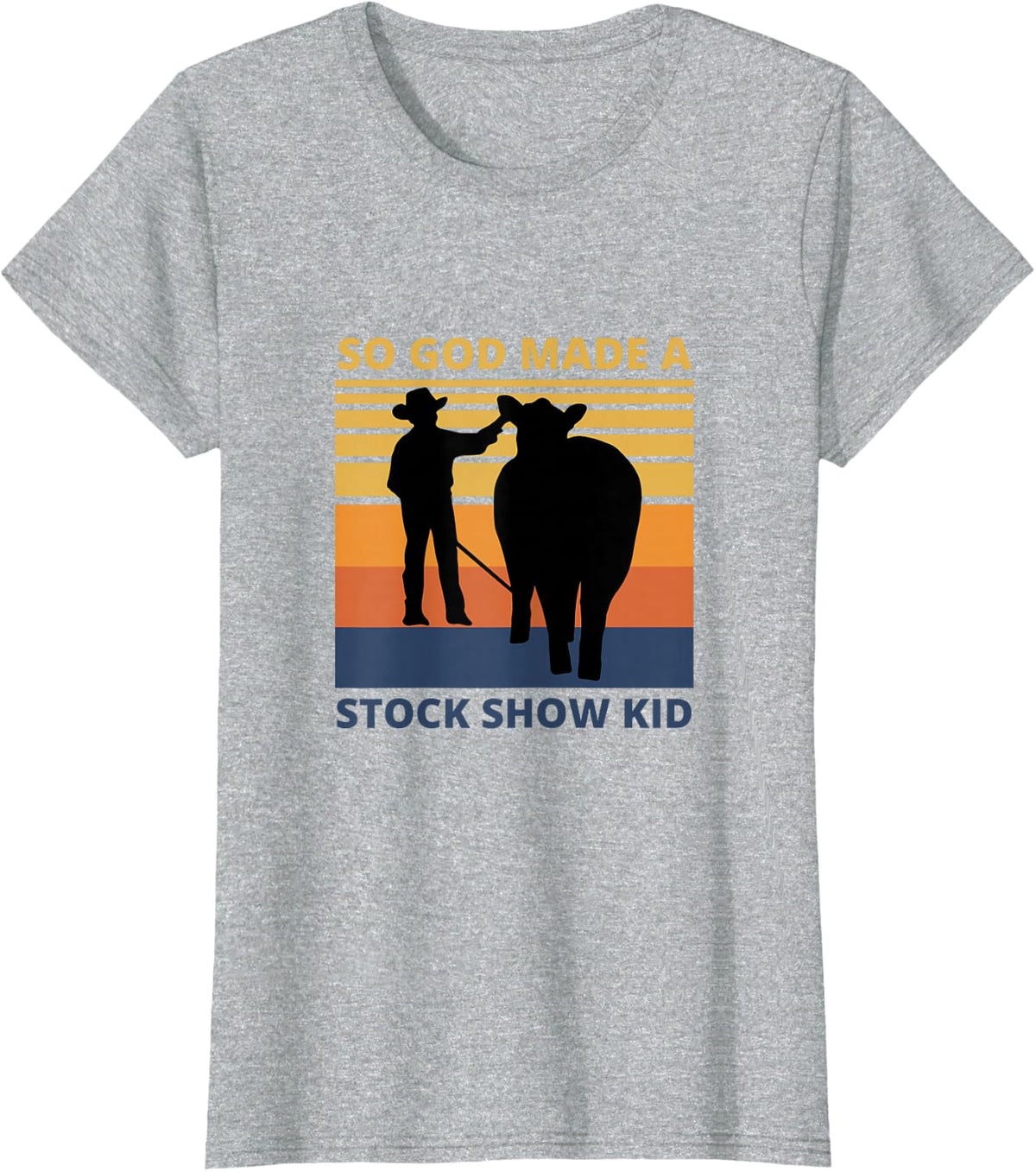 So God Made A Stock Show Kid - Boy Showing Cattle T-Shirt - Heather Grey