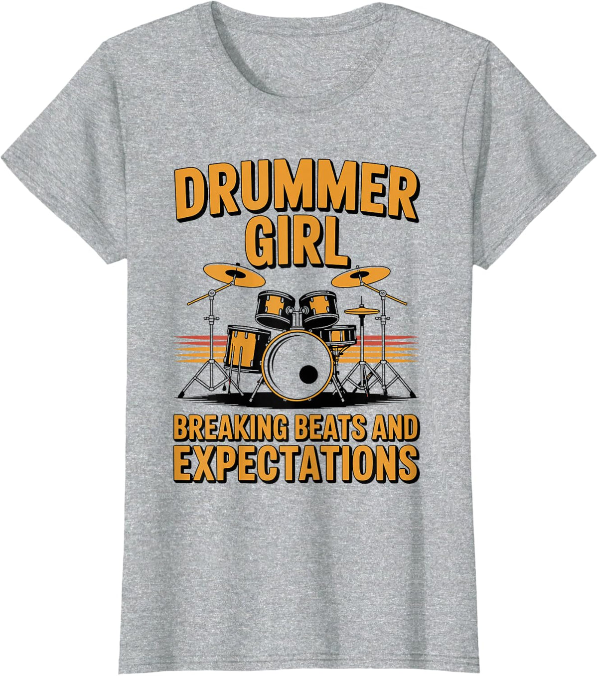 Funny Drummer Girl Breaking Beats and Expectations Drumming T-Shirt - Heather Grey