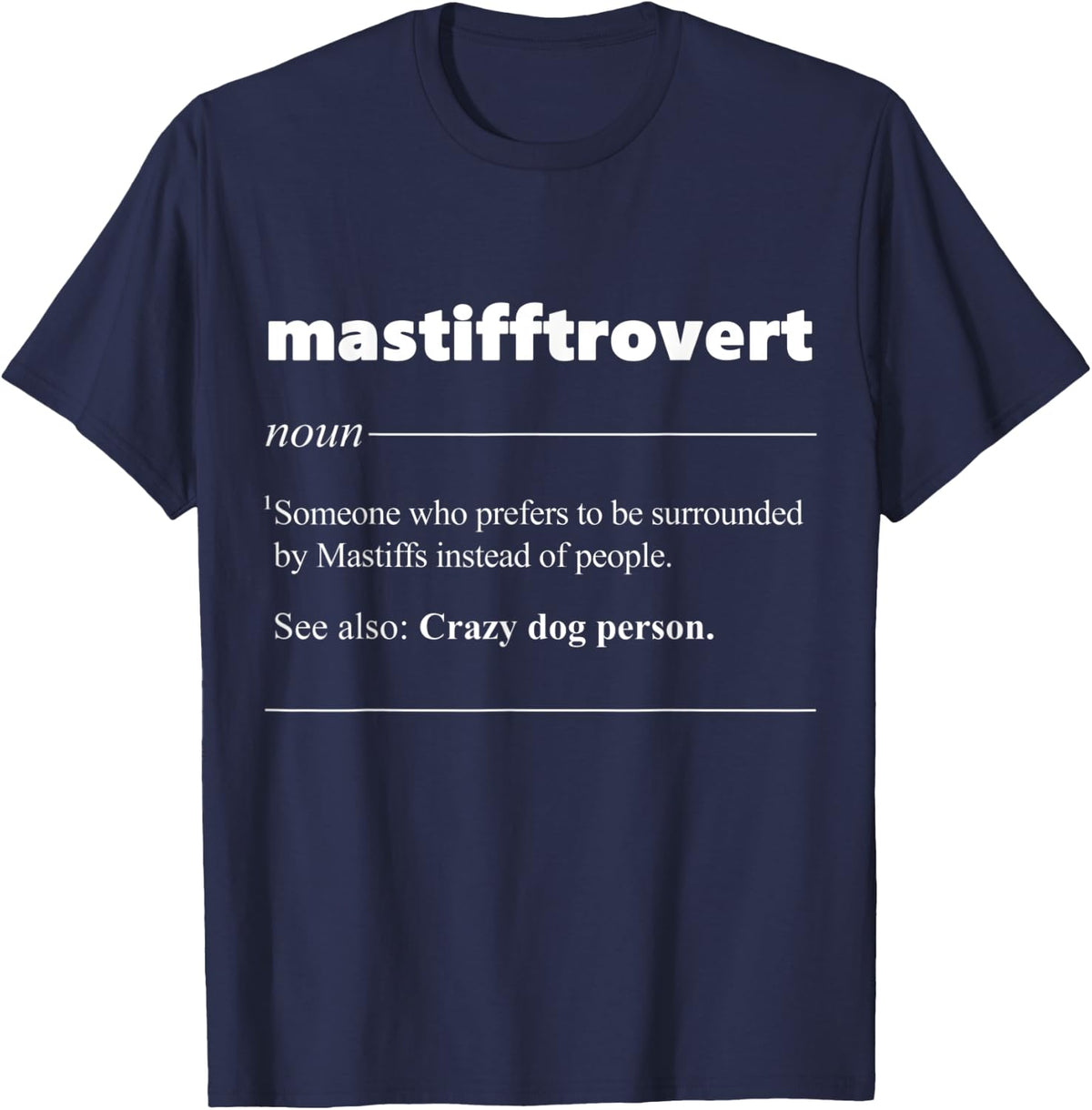 Mastifftrovert English Mastiff Definition Dog Puppy Lover Men Women T-Shirt - Navy Blue