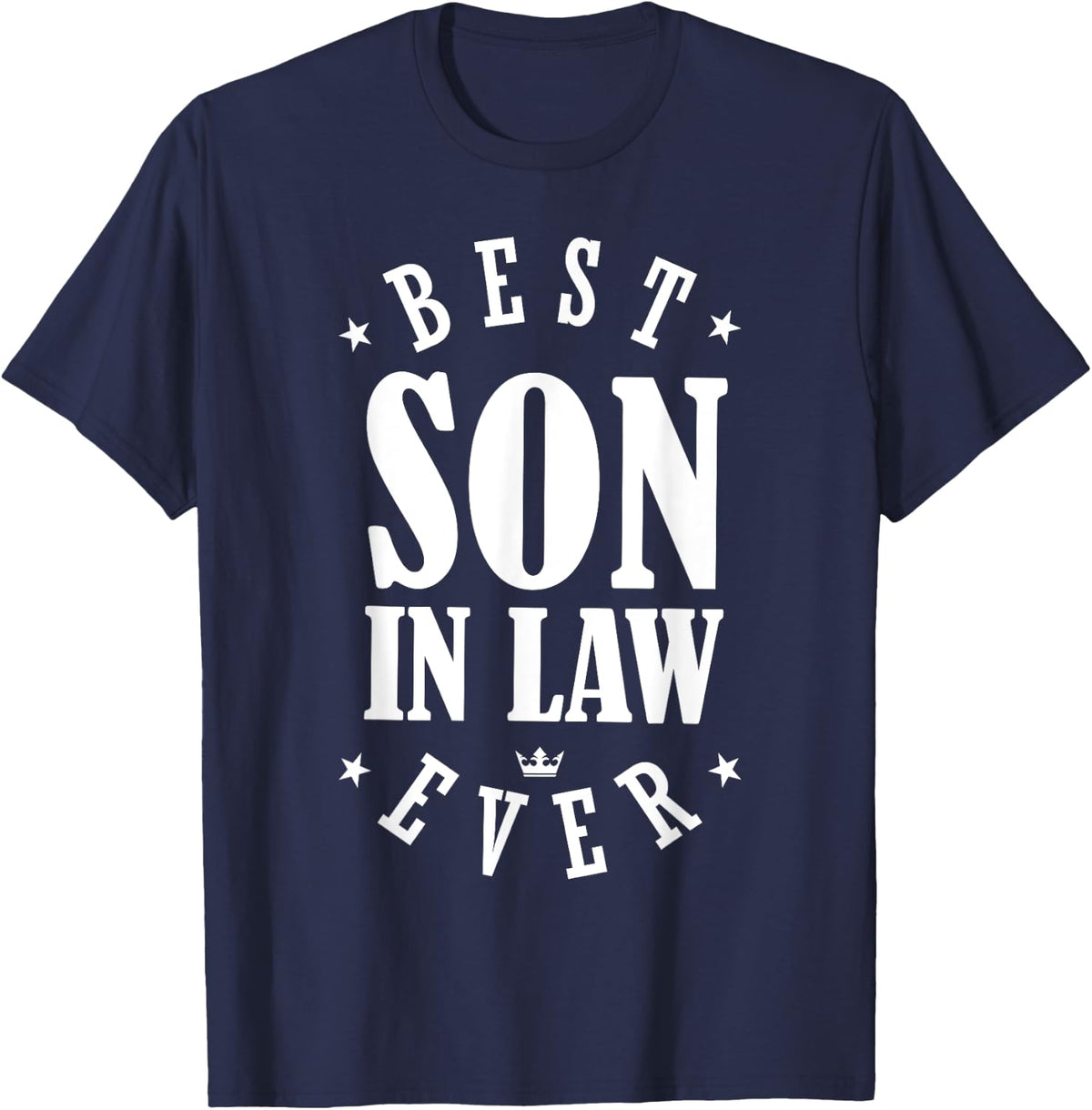 Best Son in Law Ever Designs - Son in Law T-Shirt - Navy Blue