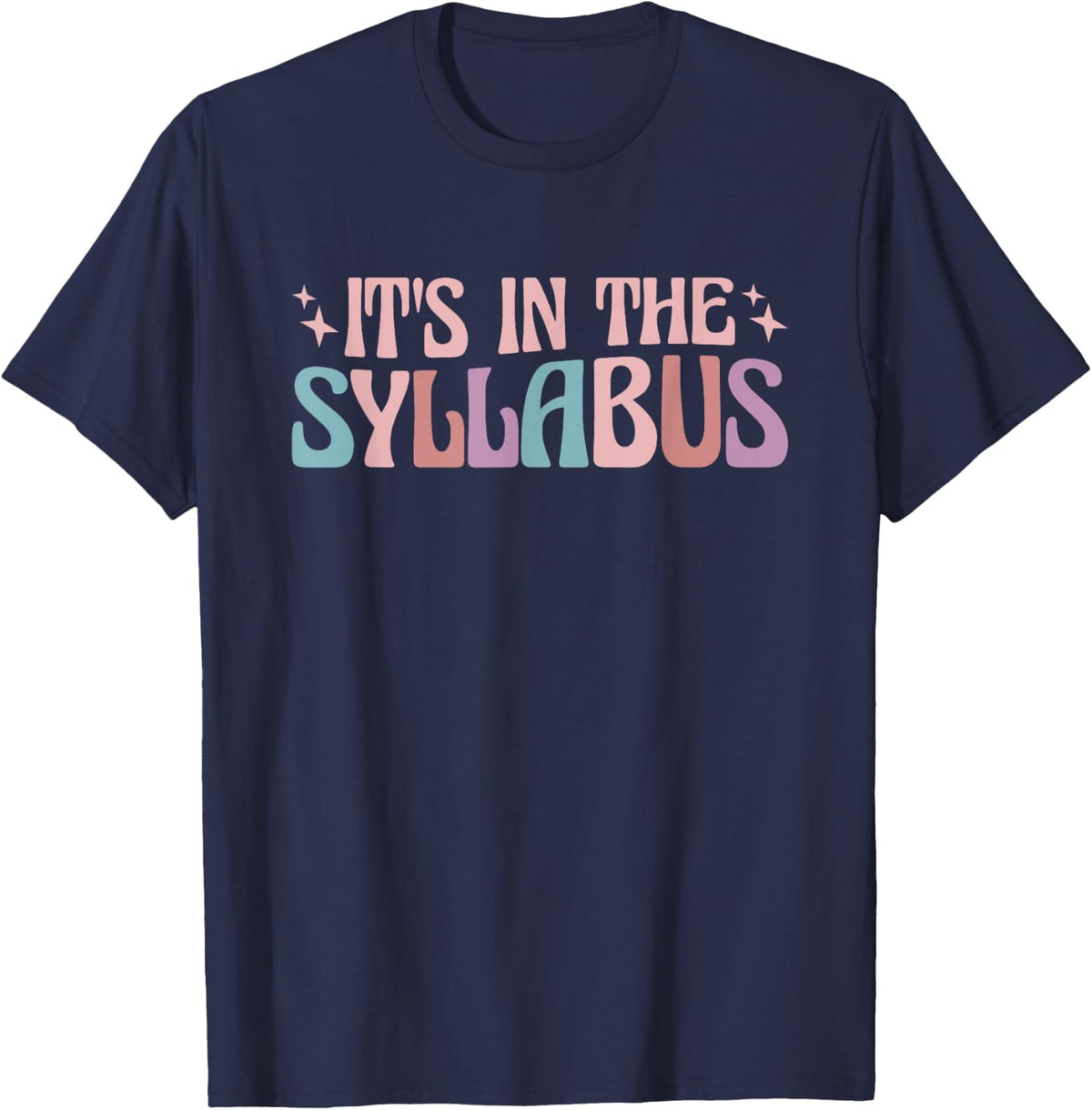 Elementary Teacher It's In The Syllabus Tee Funny Teacher T-Shirt Gift for Educators - Navy Blue