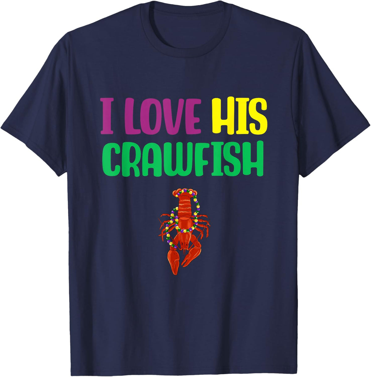 I Love His Crawfish Mardi Gras Matching Couple Girlfriend T-Shirt - Navy Blue