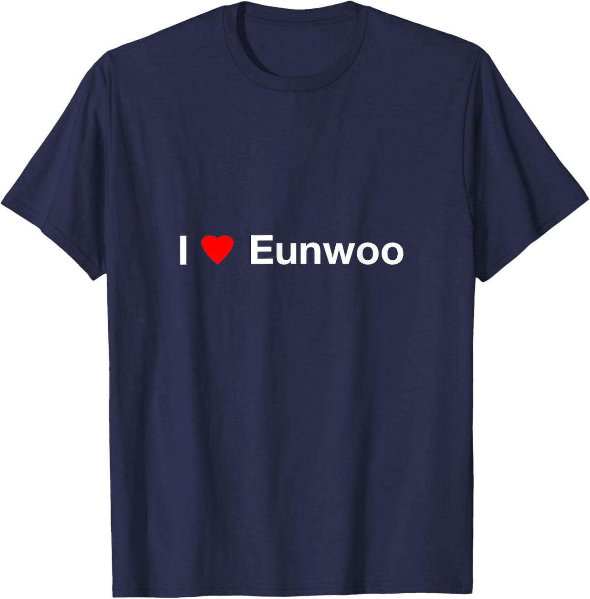 i love eunwoo T-Shirt - Navy Blue