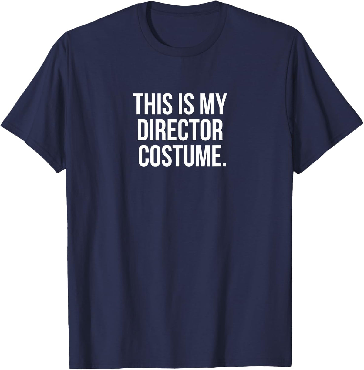 This is my Director Costume funny Halloween tee shirt T-Shirt - Navy Blue