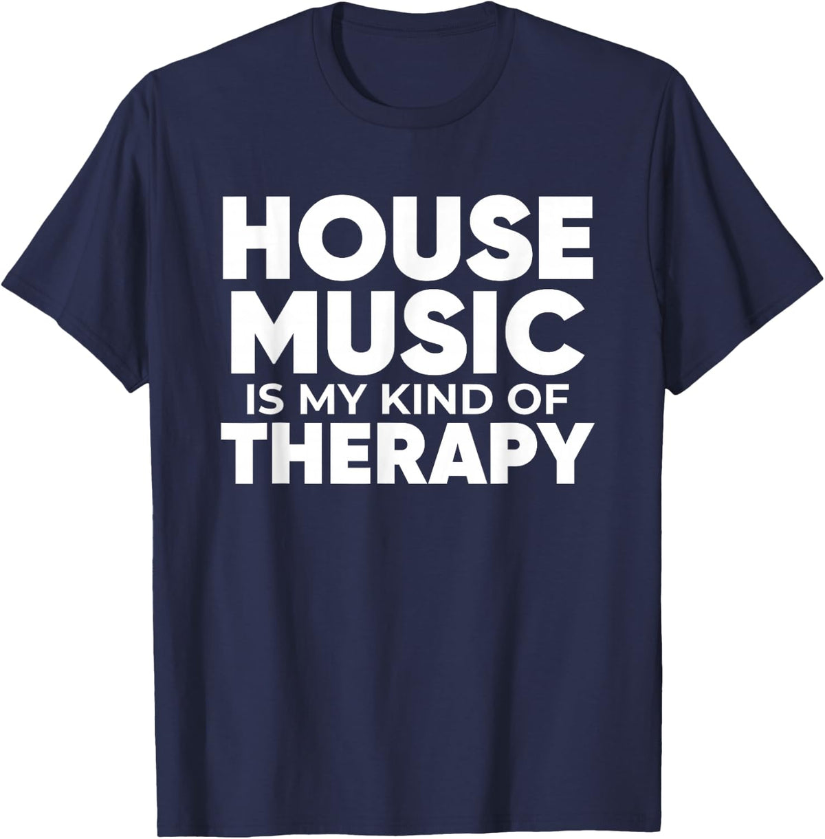 House Music Therapy - EDM DJ Quote Househead T-Shirt - Navy Blue