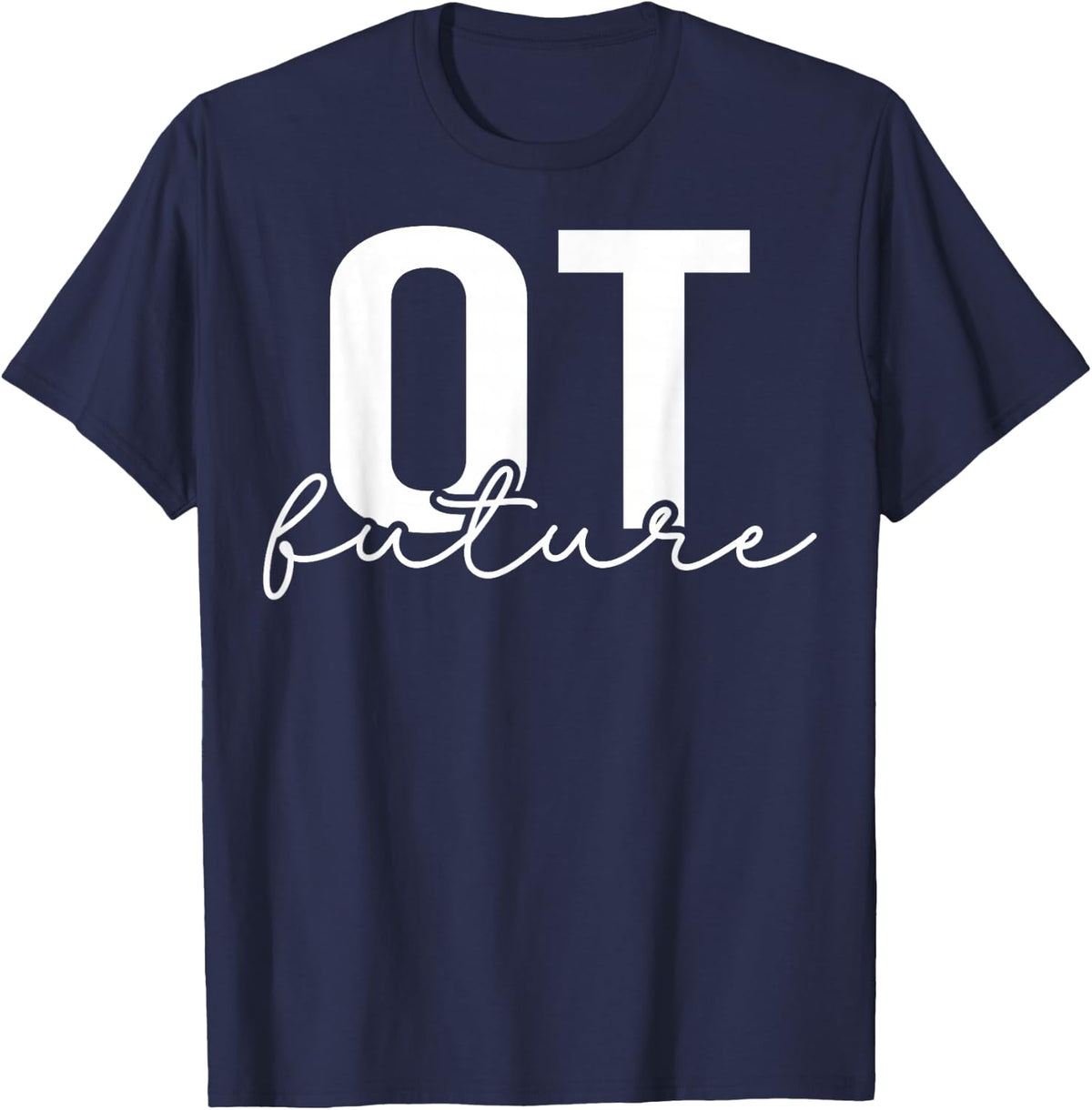 OT Future - Occupational Therapy Student T-Shirt - Navy Blue