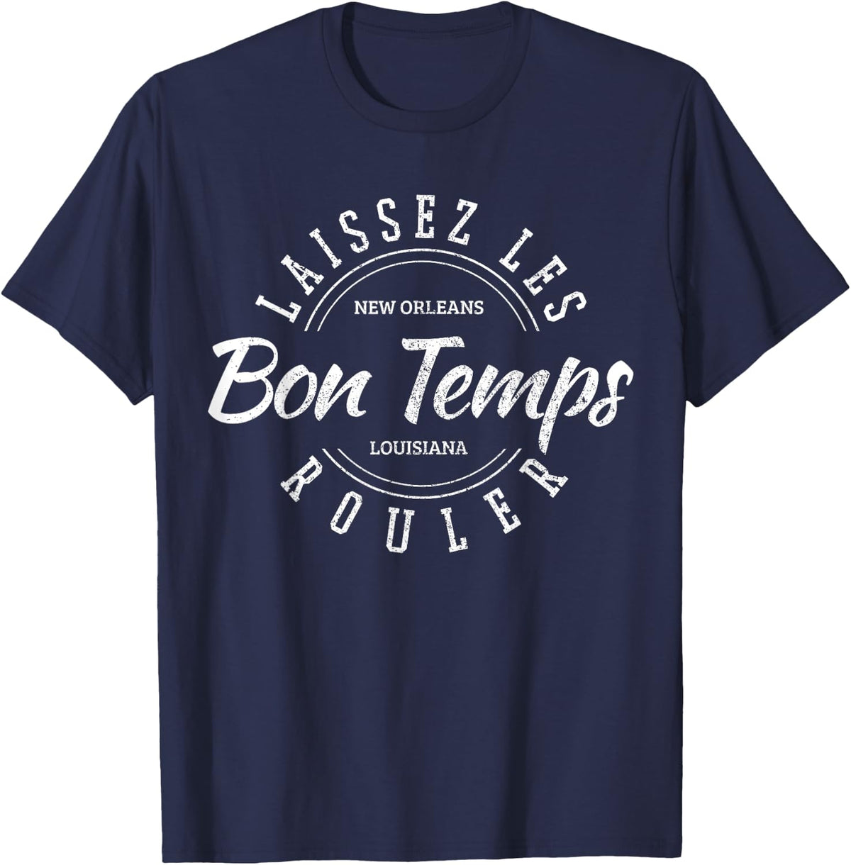 New Orleans Louisiana Laissez Les Bon Temps Rouler Funny T-Shirt - Navy Blue