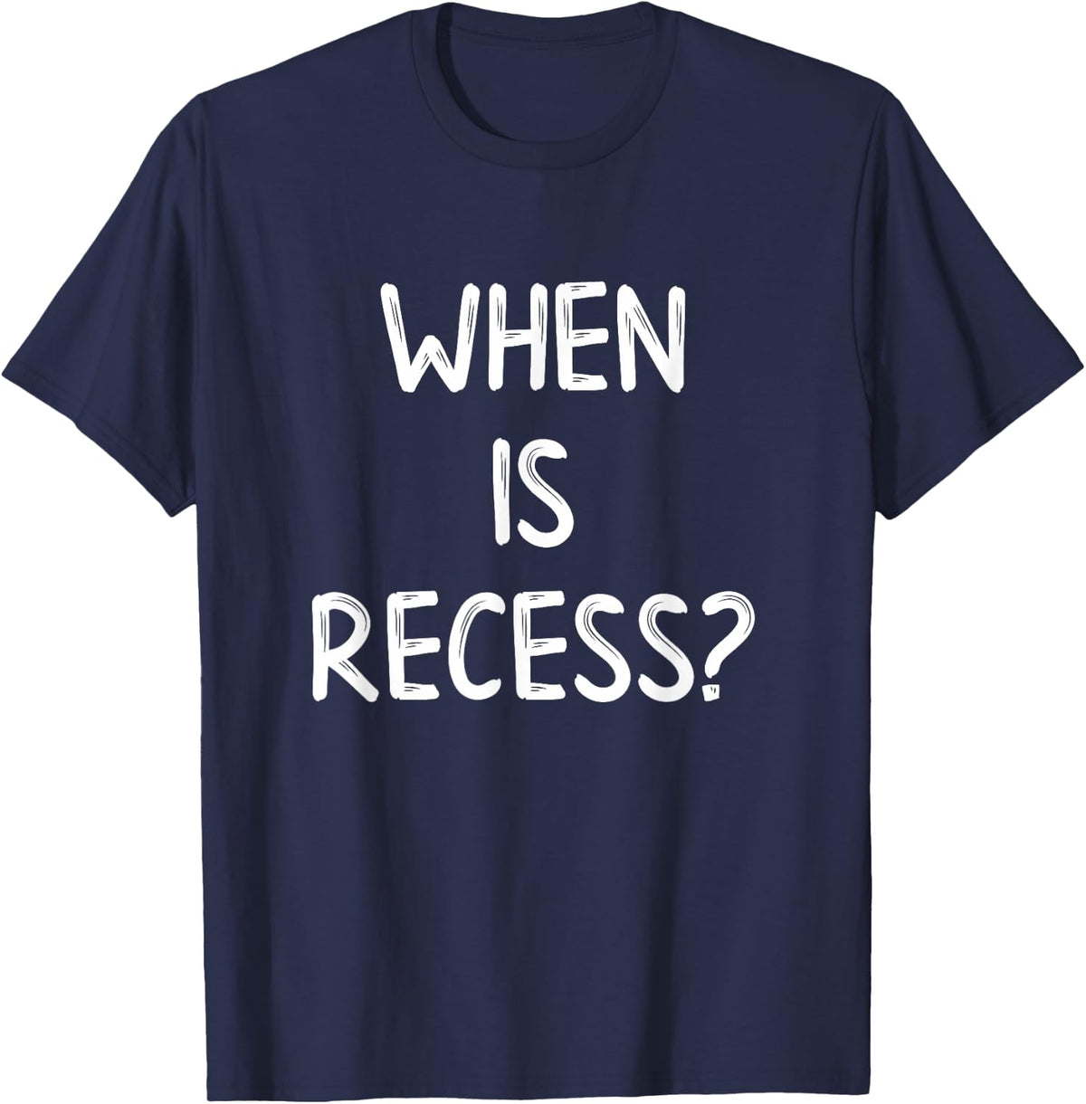 When Is Recess - Funny Back To School Gift For Elementary T-Shirt - Navy Blue