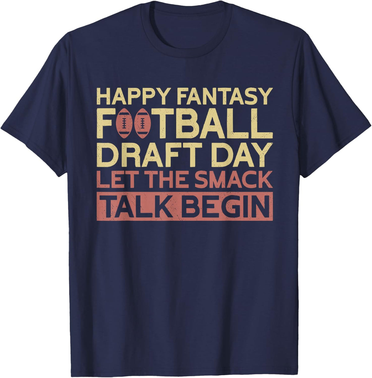 Happy Fantasy Football Draft Day | Funny Fantasy Football T-Shirt - Navy Blue