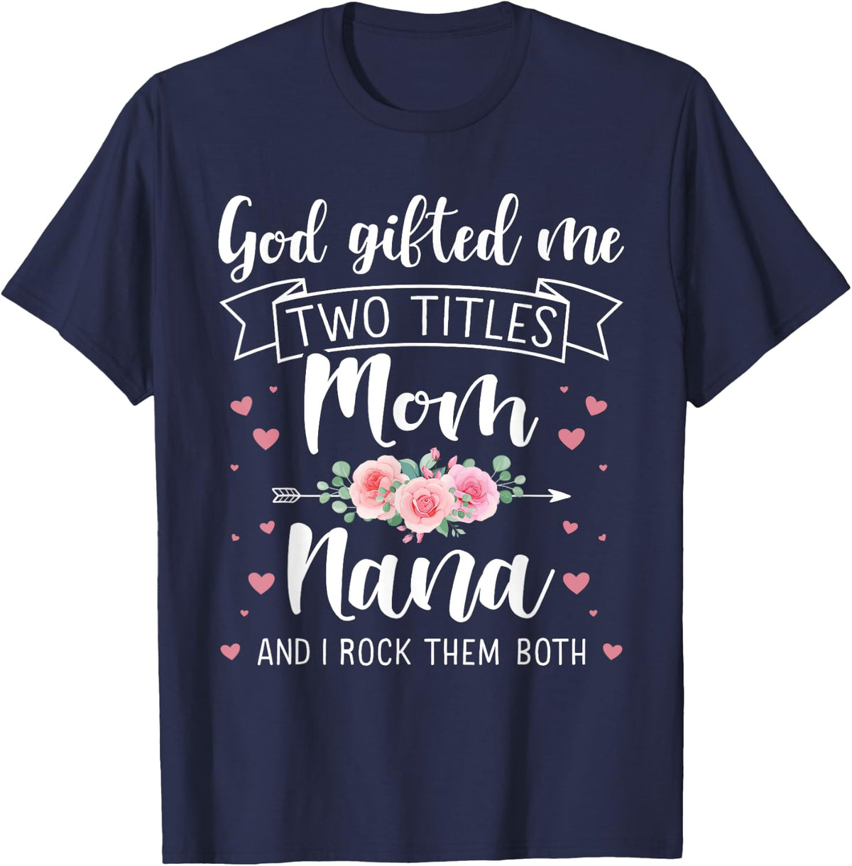 Two titles mom nana rock for mothers day christmas birthday T-Shirt - Navy Blue