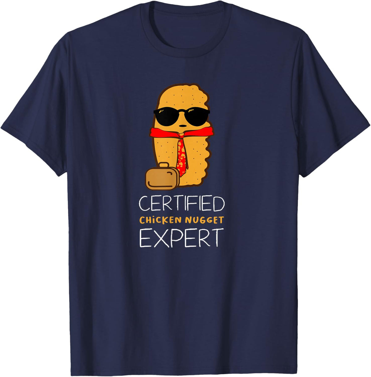 Certified Chicken Nugget for a Fast Food Chicken Nugget T-Shirt - Navy Blue