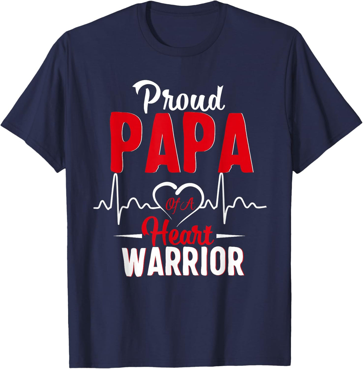 Proud Papa of a Heart Warrior CHD Awareness gift T-Shirt - Navy Blue